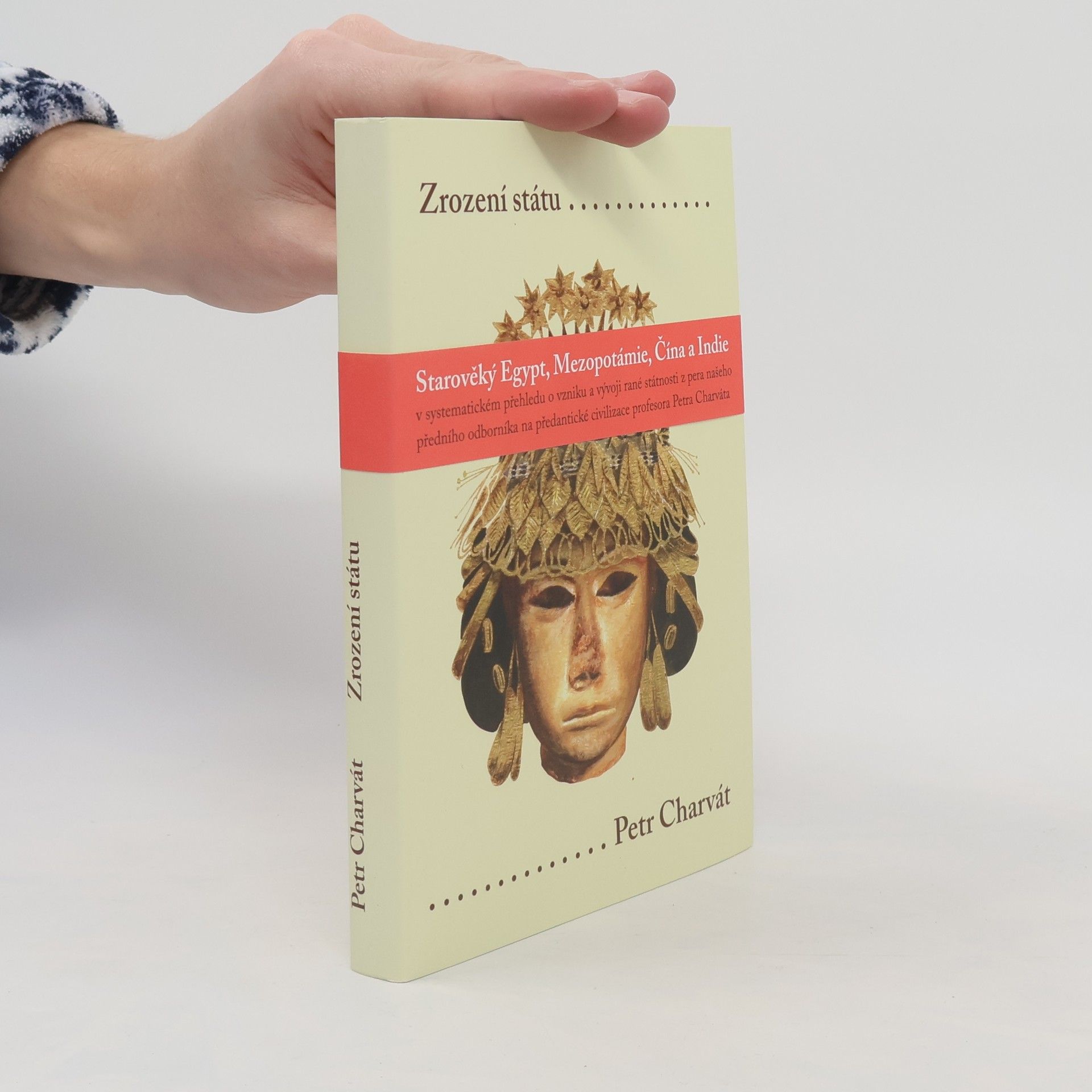 Petr Charvát Zrození státu: Prvotní civilizace Starého světa