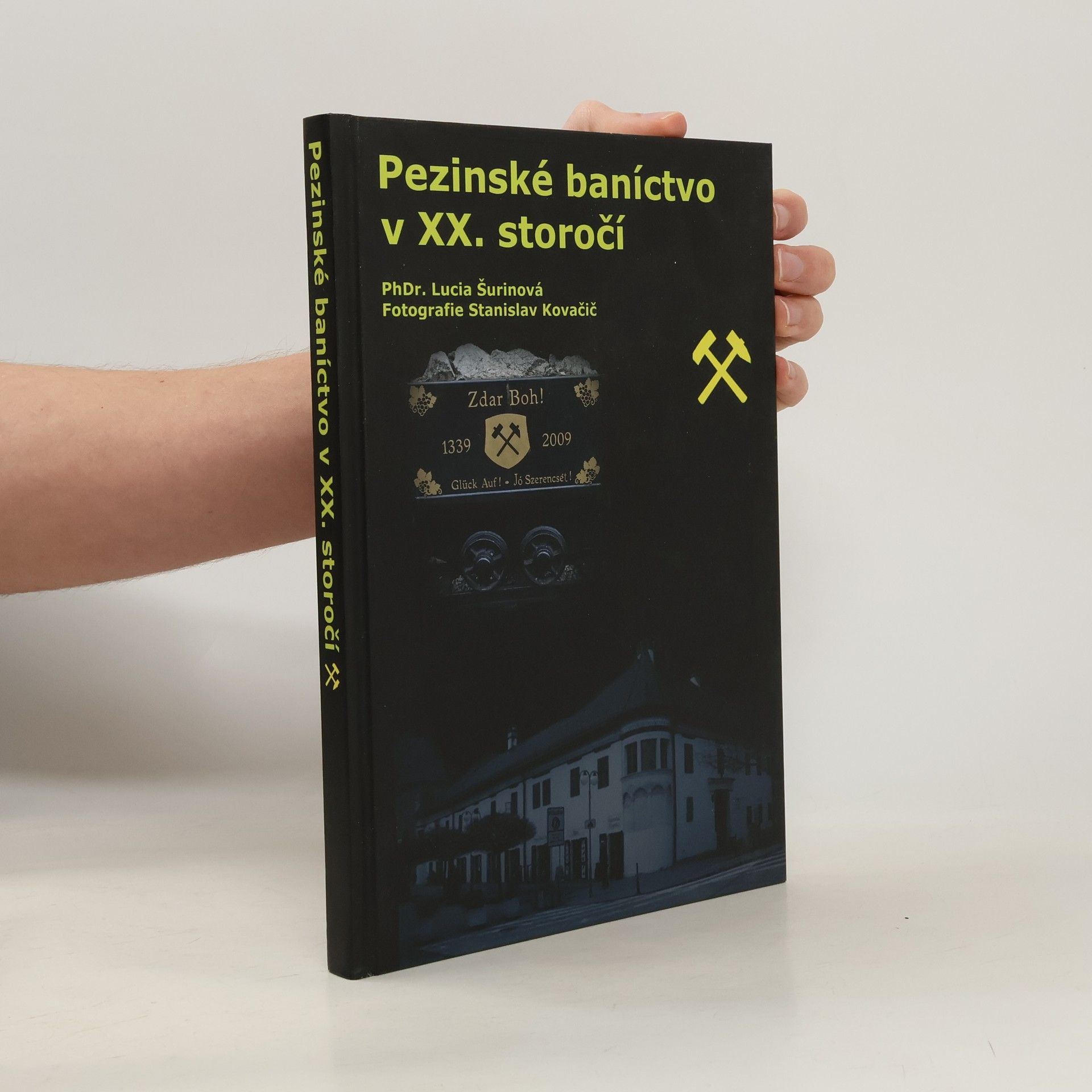 Lucia Šurinová Pezinské baníctvo v XX. storočí