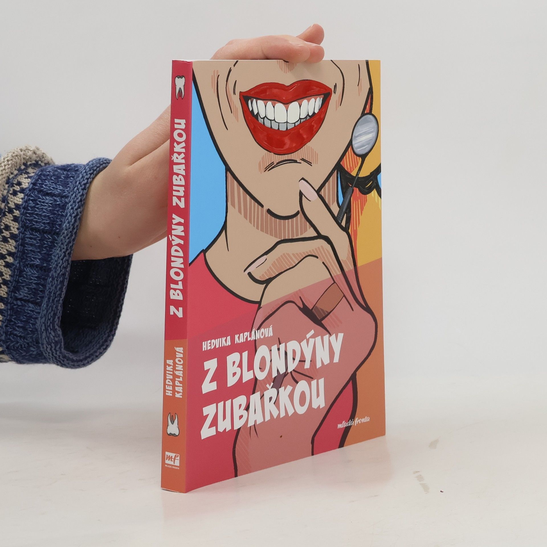 Hedvika Kaplánová Z blondýny zubařkou