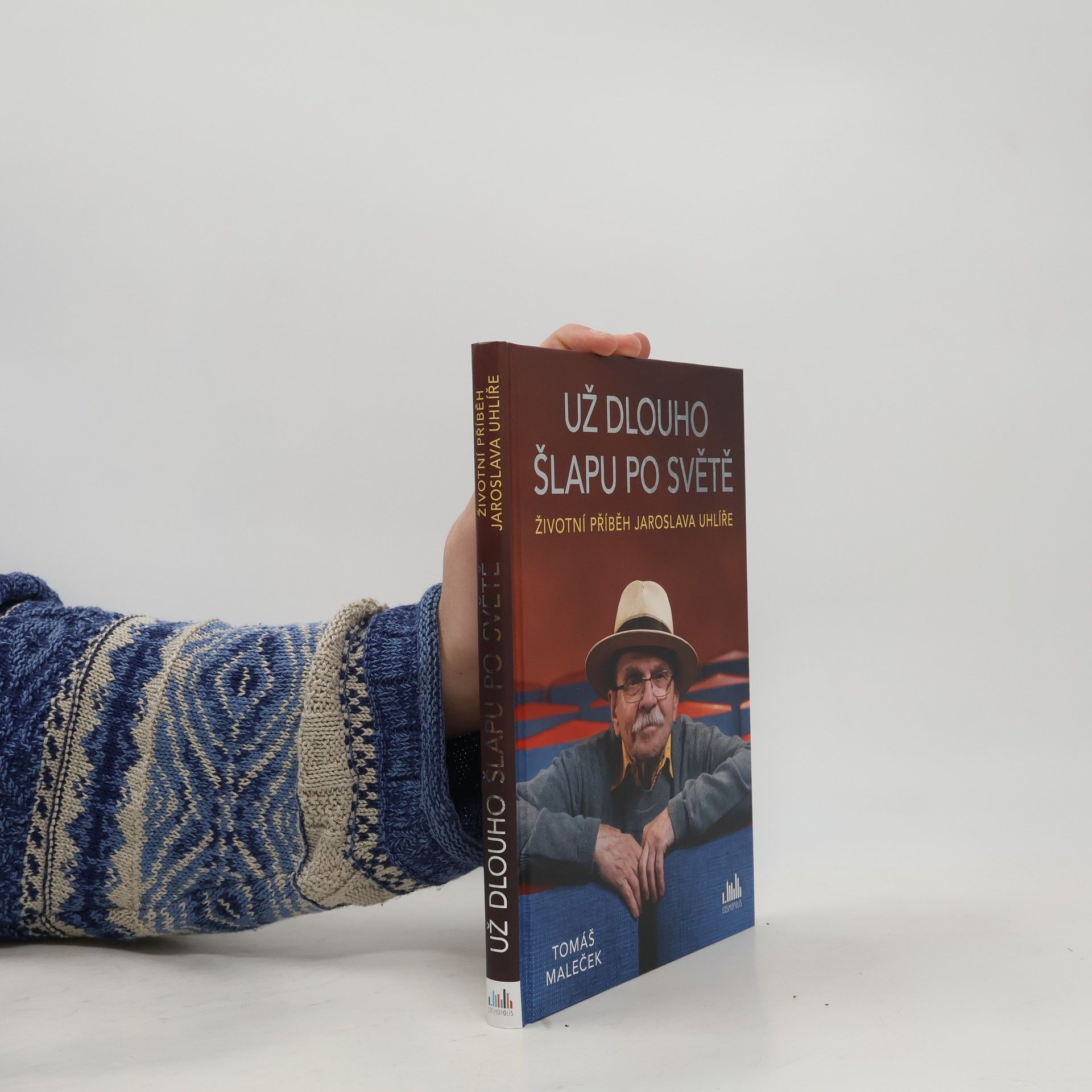 Už dlouho šlapu po světě - Životní příběh Jaroslava Uhlíře