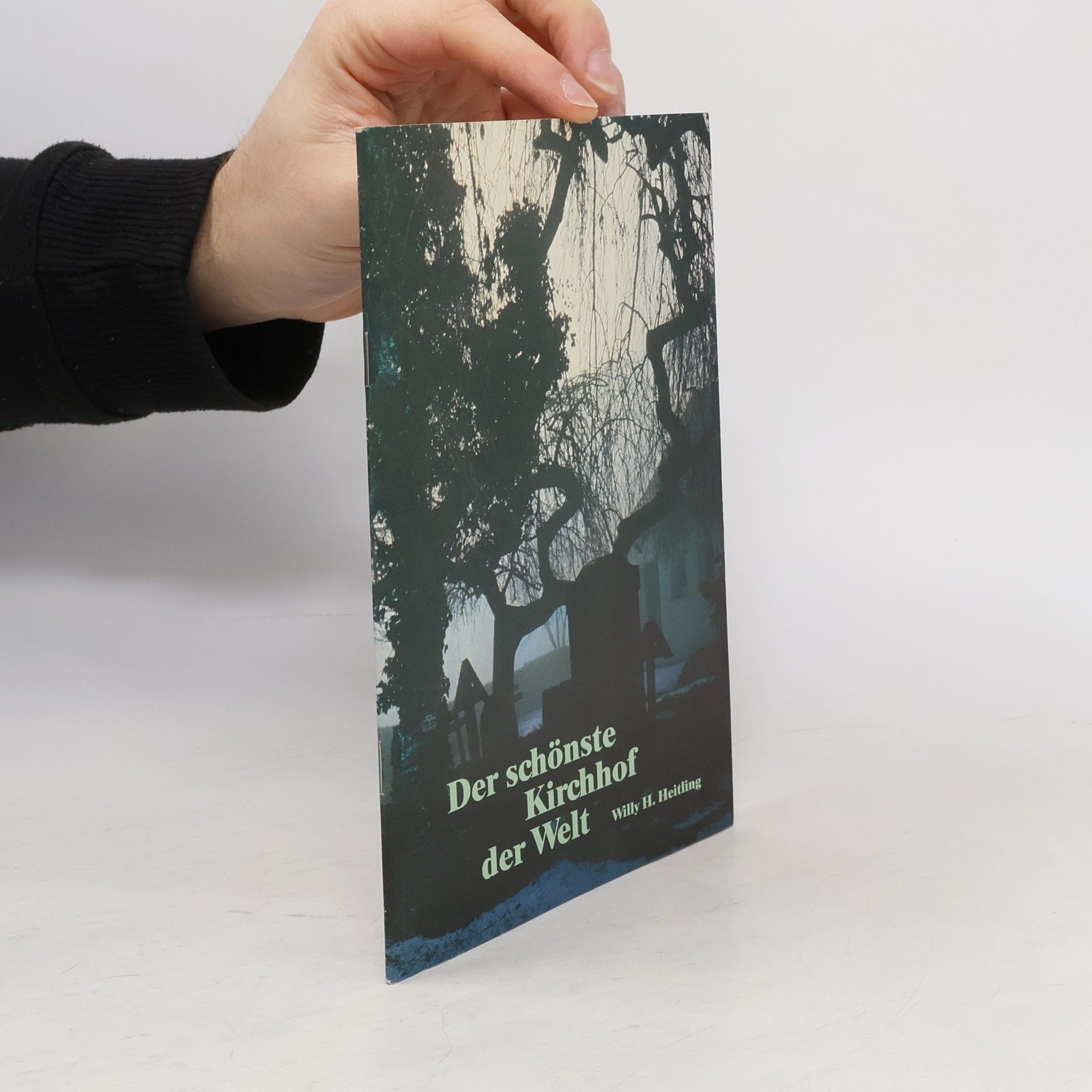 Willi H. Heitling Der schönste Kirchhof der Welt