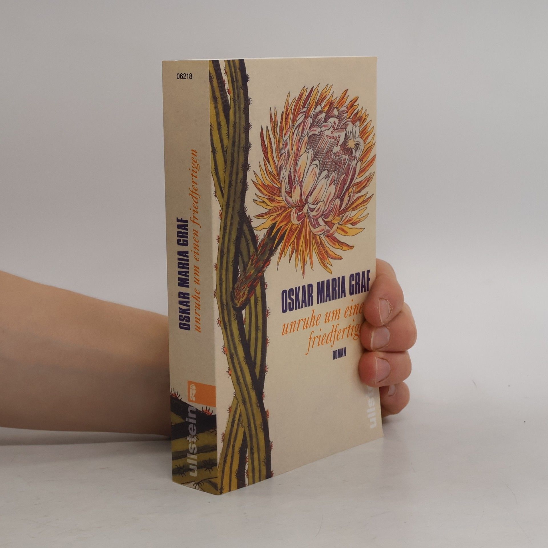 Oskar Maria Graf Unruhe um einen Friedfertigen