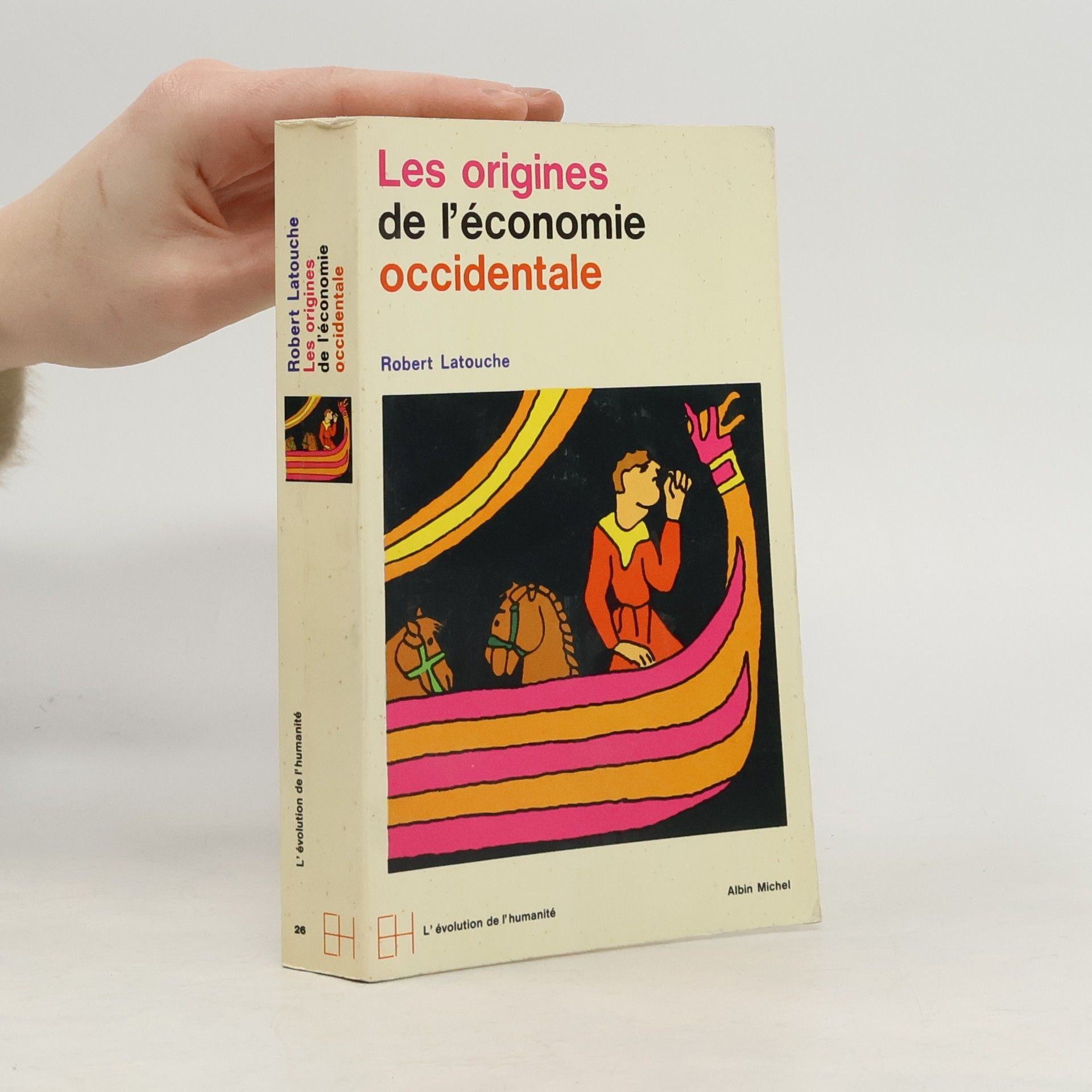 Robert Latouche Les Origines de l'économie occidentale, IVe-XIe siècle