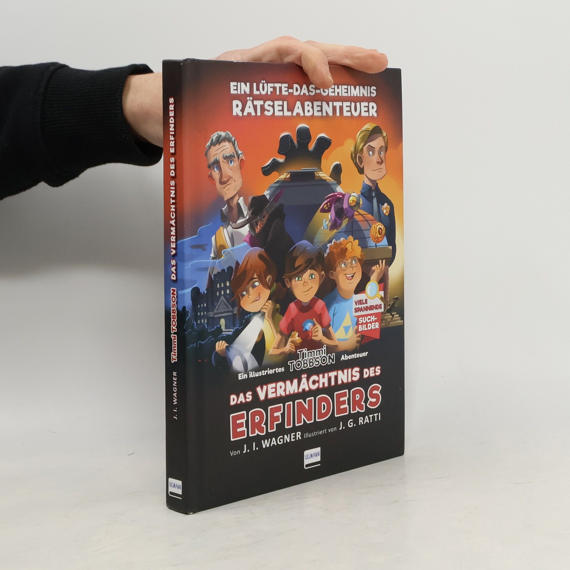 Jens I. Wagner Das Vermächtnis des Erfinders - Timmi Tobbsons zweites Rätselabenteuer. Ein Lüfte-Das-Geheimnis Rätselabenteuer