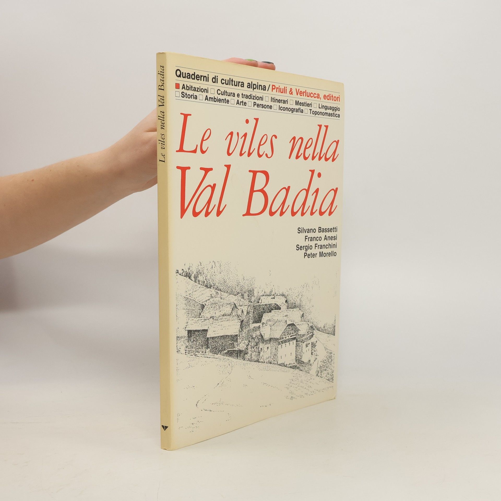 Silvano Bassetti Le viles nella Val Badia