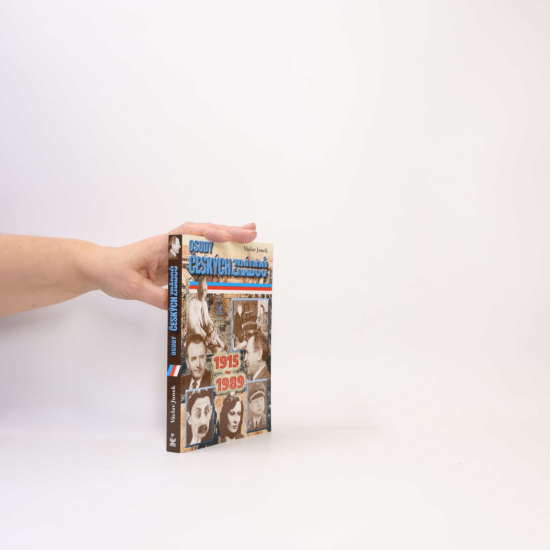 Václav Junek Osudy českých zrádců. 1915-1989