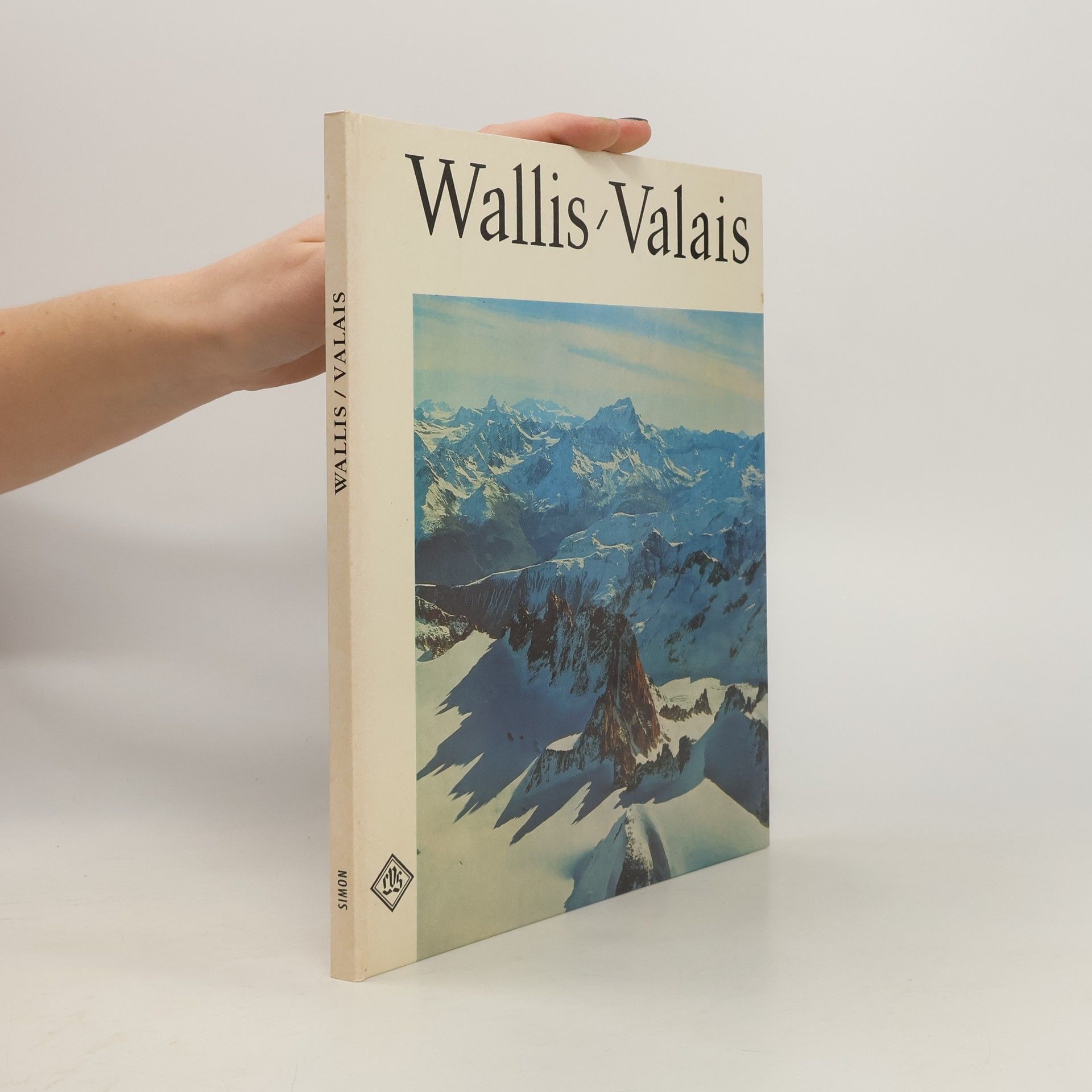 Kolektiv autorů Wallis. Valais