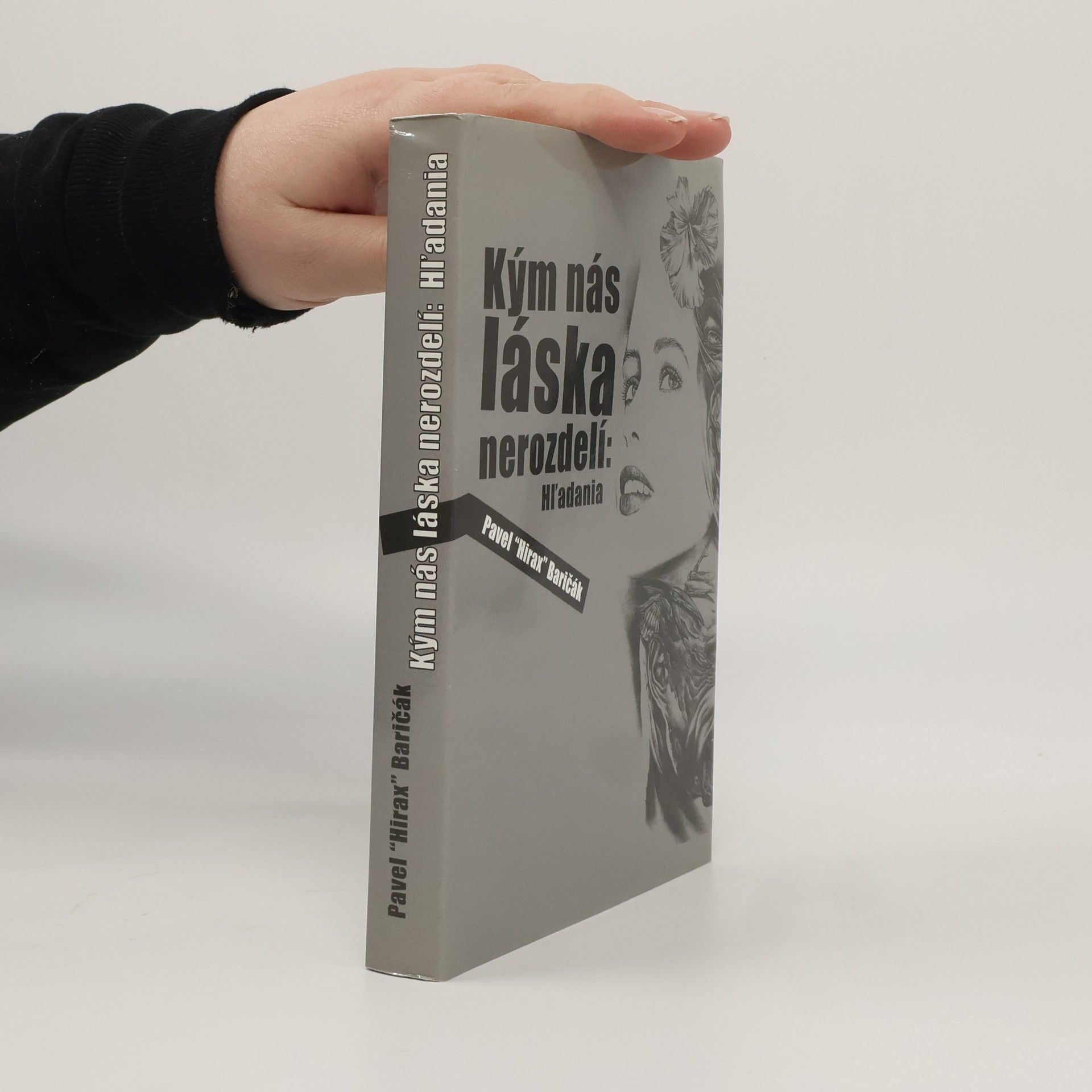 Pavel "Hirax" Baričák Kým nás láska nerozdelí: Hľadania