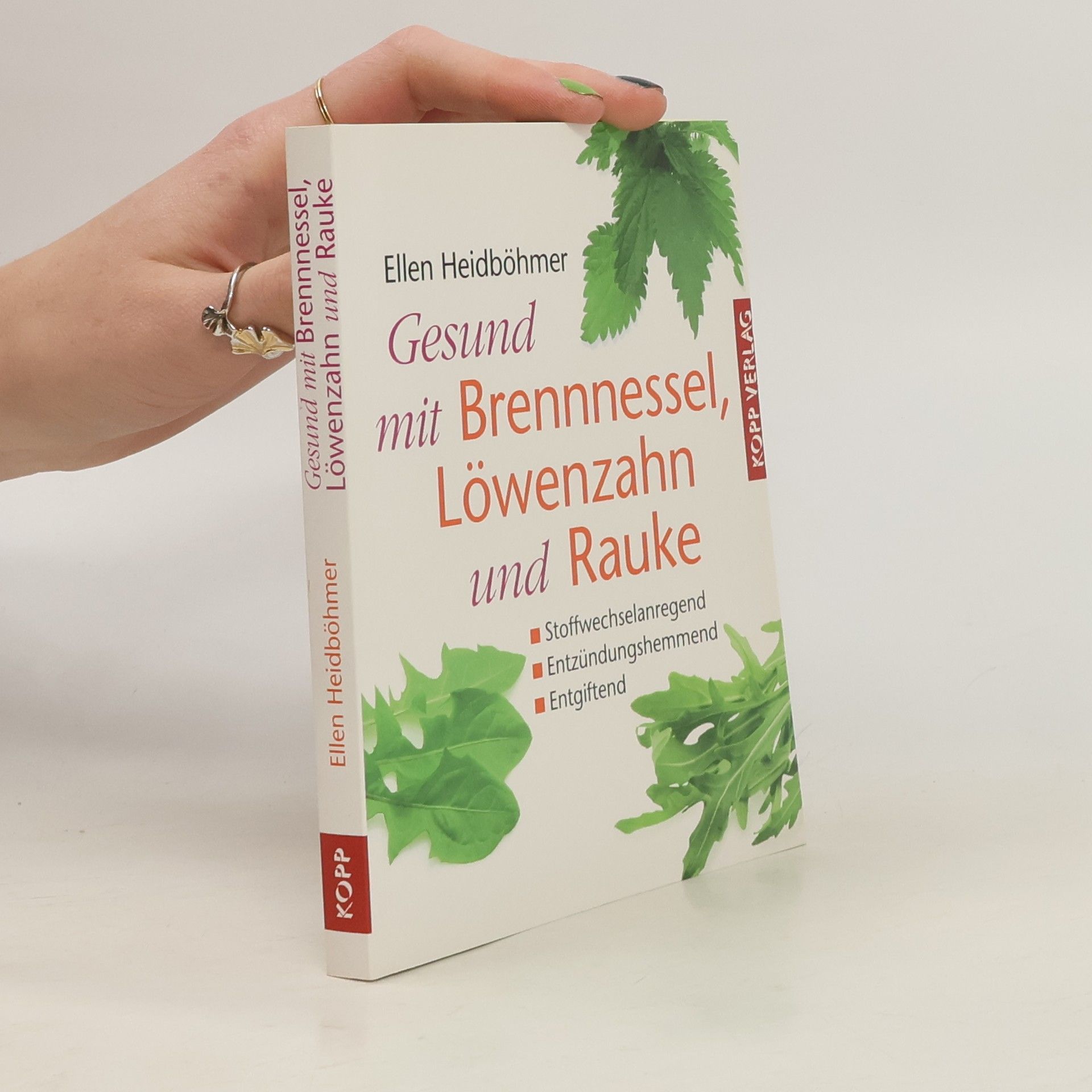 Ellen Heidböhmer Gesund mit Brennnessel, Löwenzahn und Rauke