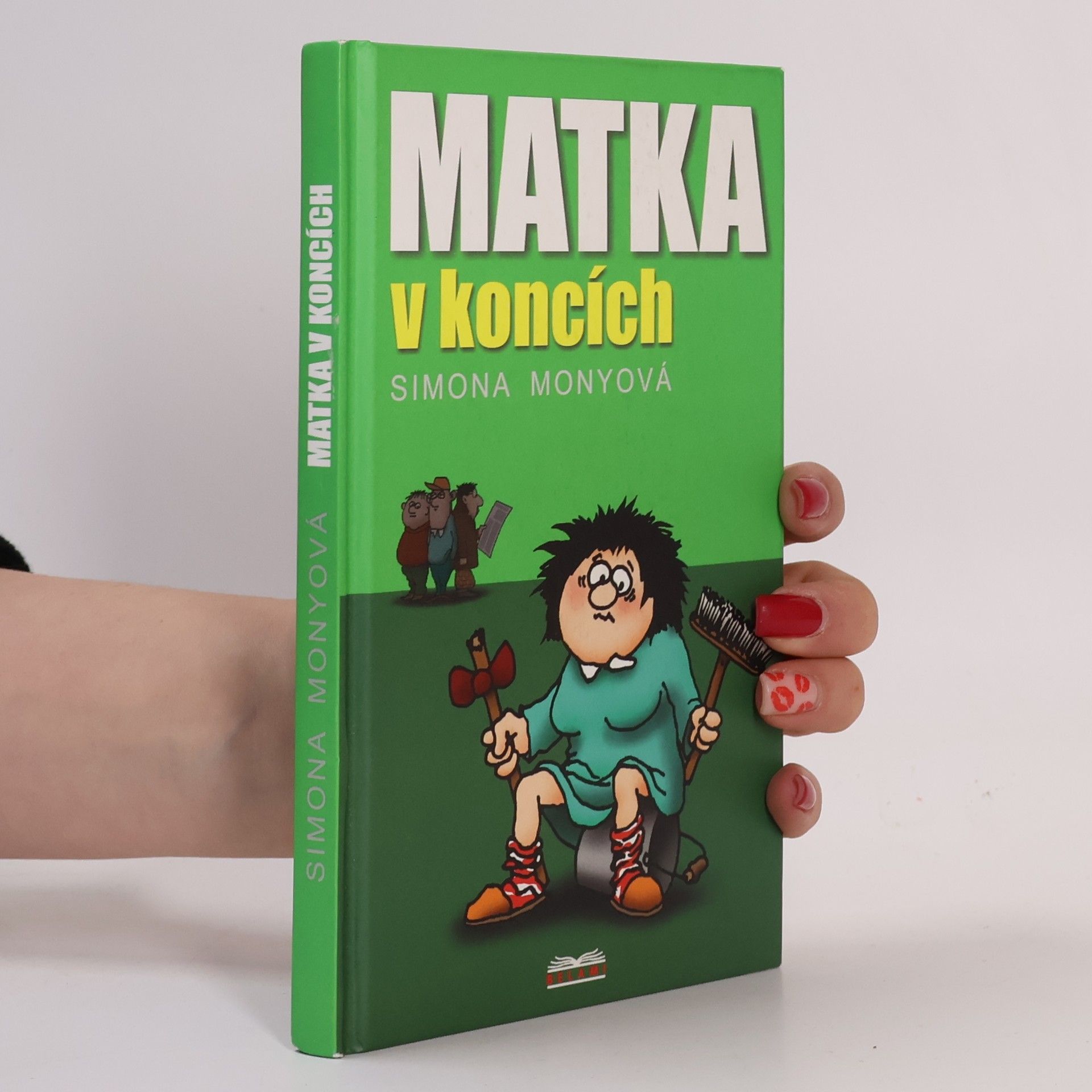 Simona Monyová Matka v koncích