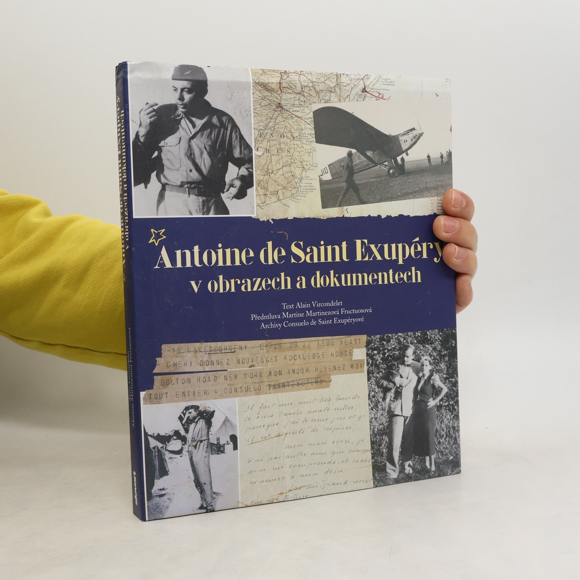 Alain Vircondelet Antoine de Saint Exupéry v obrazech a dokumentech