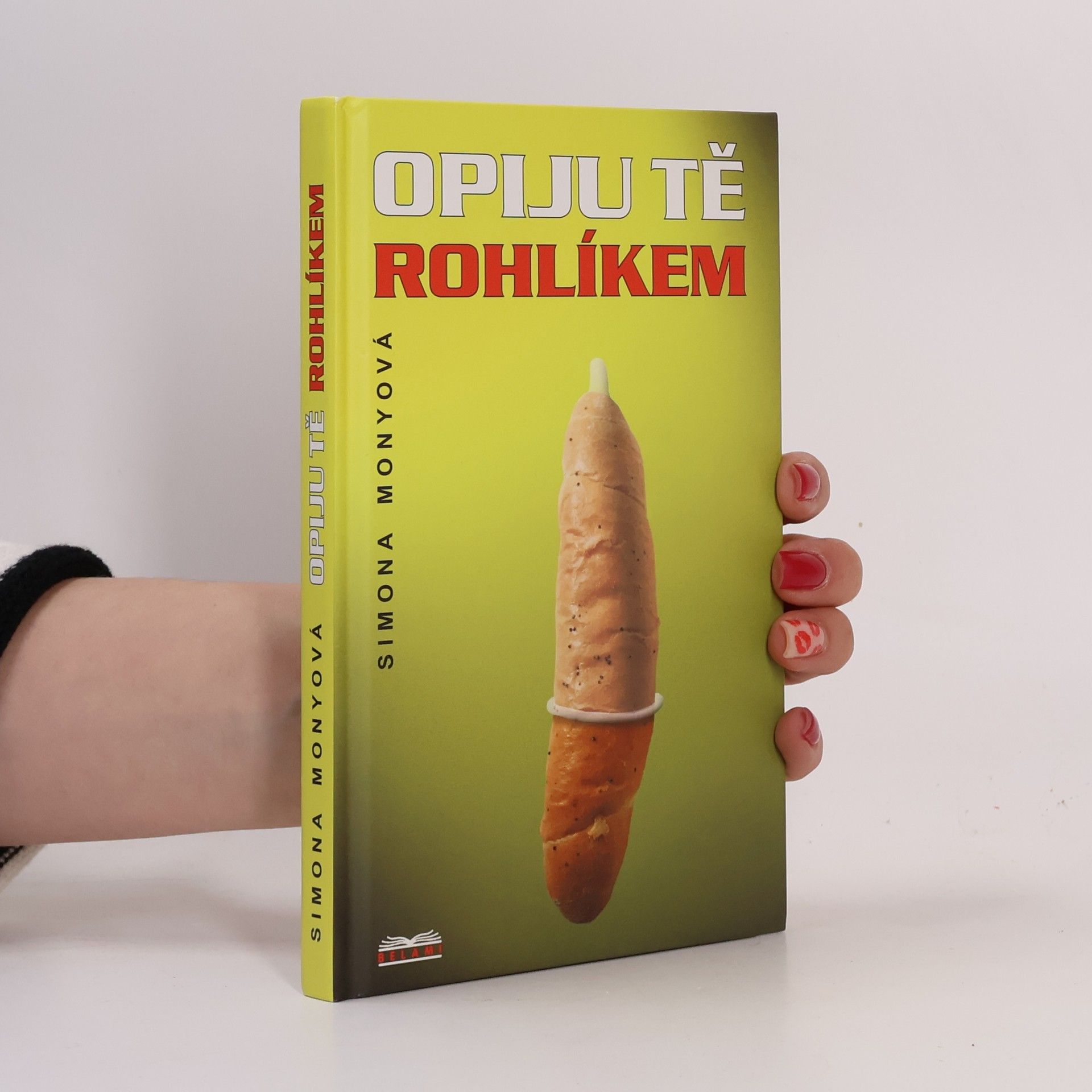 Simona Monyová Opiju tě rohlíkem