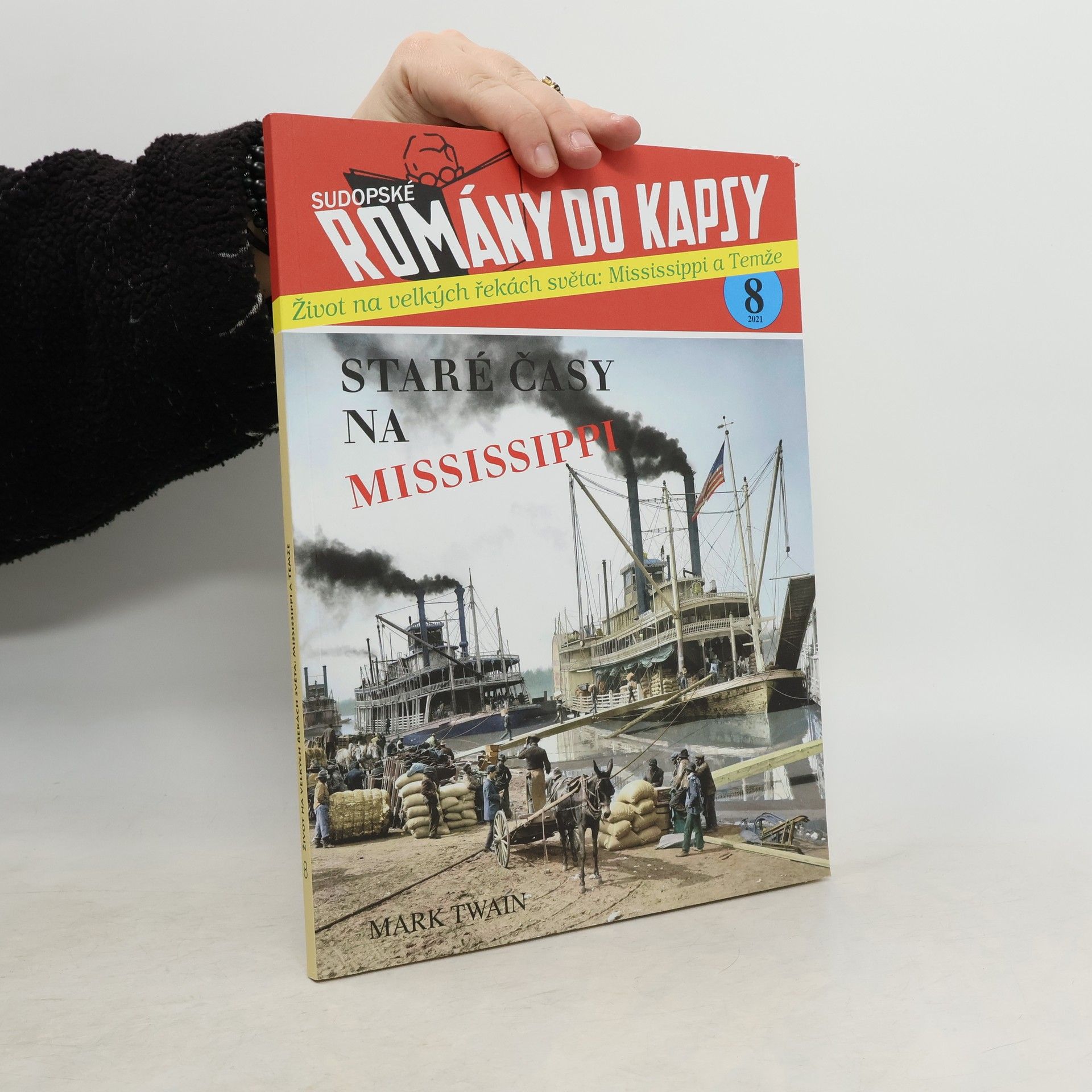 Mark Twain Sudopské romány do kapsy 8. Staré časy na Mississippi
