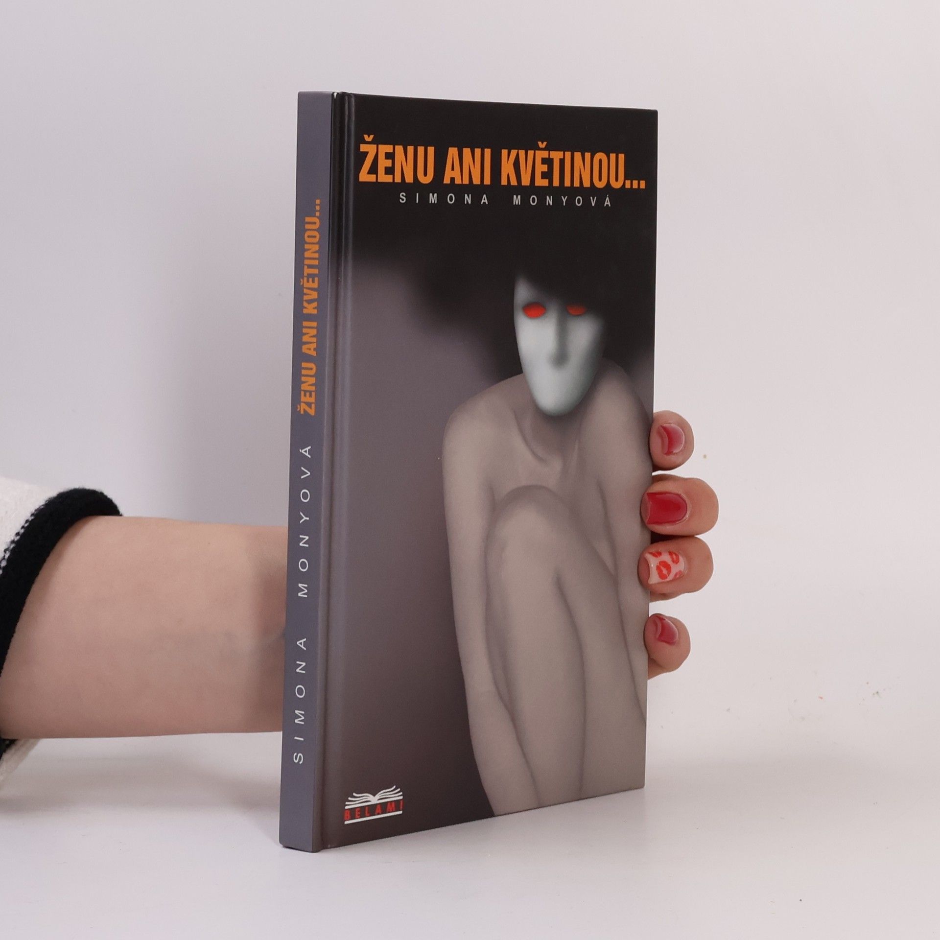 Simona Monyová Ženu ani květinou...