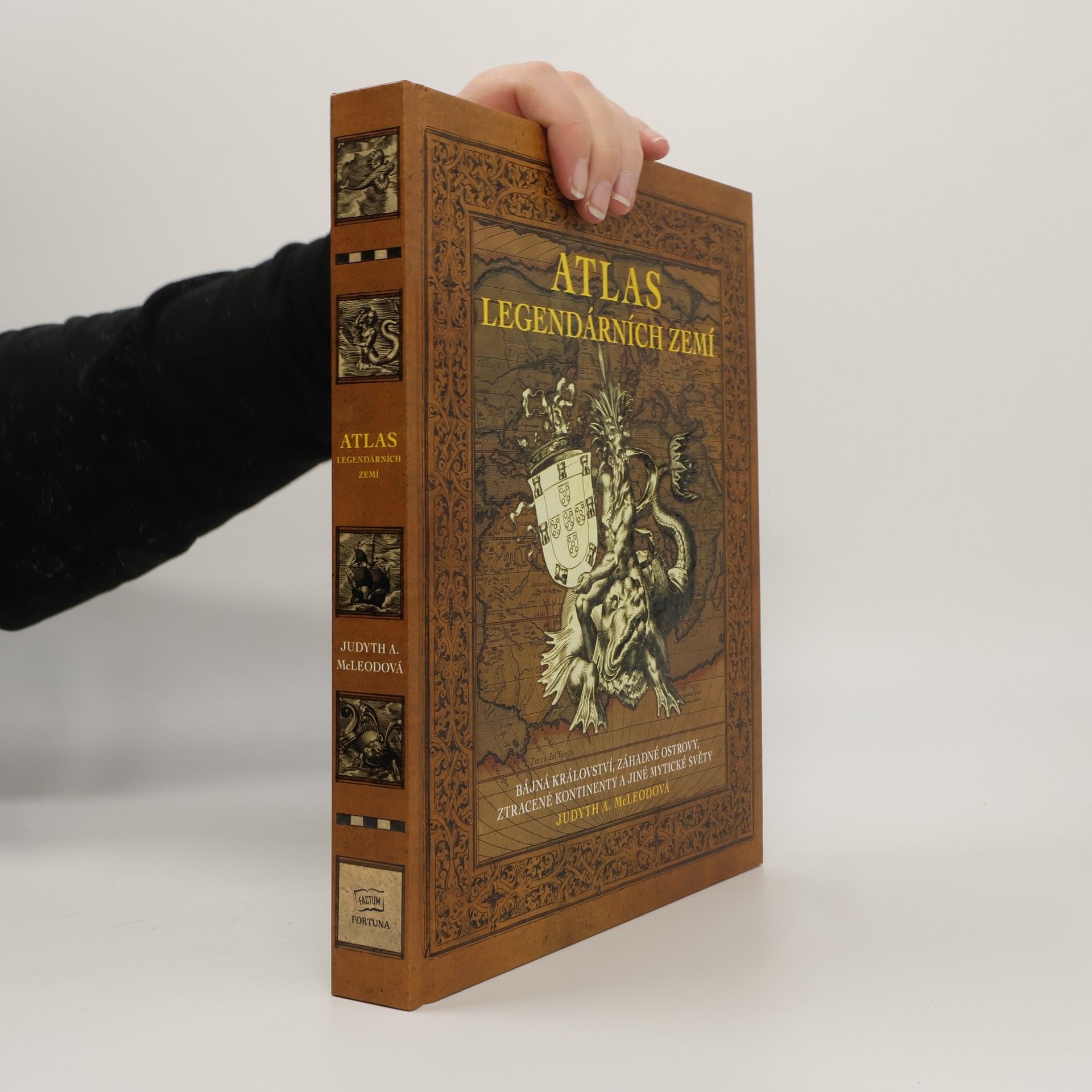 Judyth A. McLeod Atlas legendárních zemí. Bájná království, záhadné ostrovy, ztracené kontinenty a jiné mytické světy