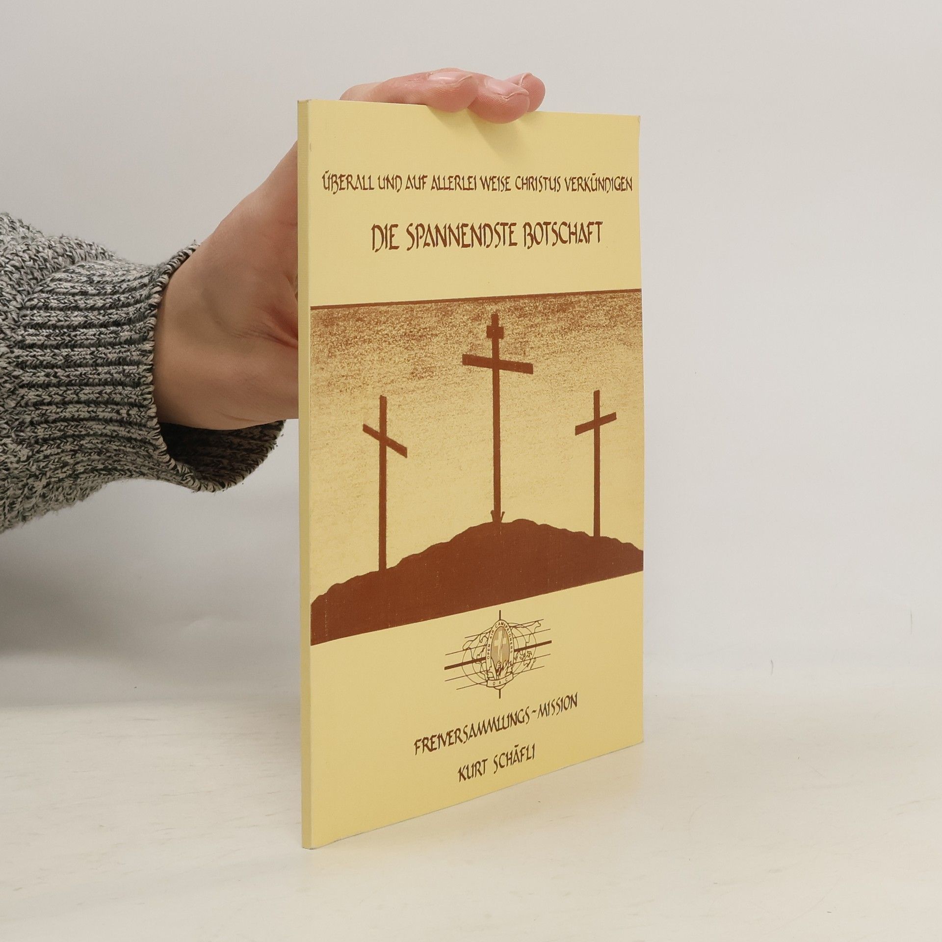 Kurt Schäfli Die spannendste Botschaft