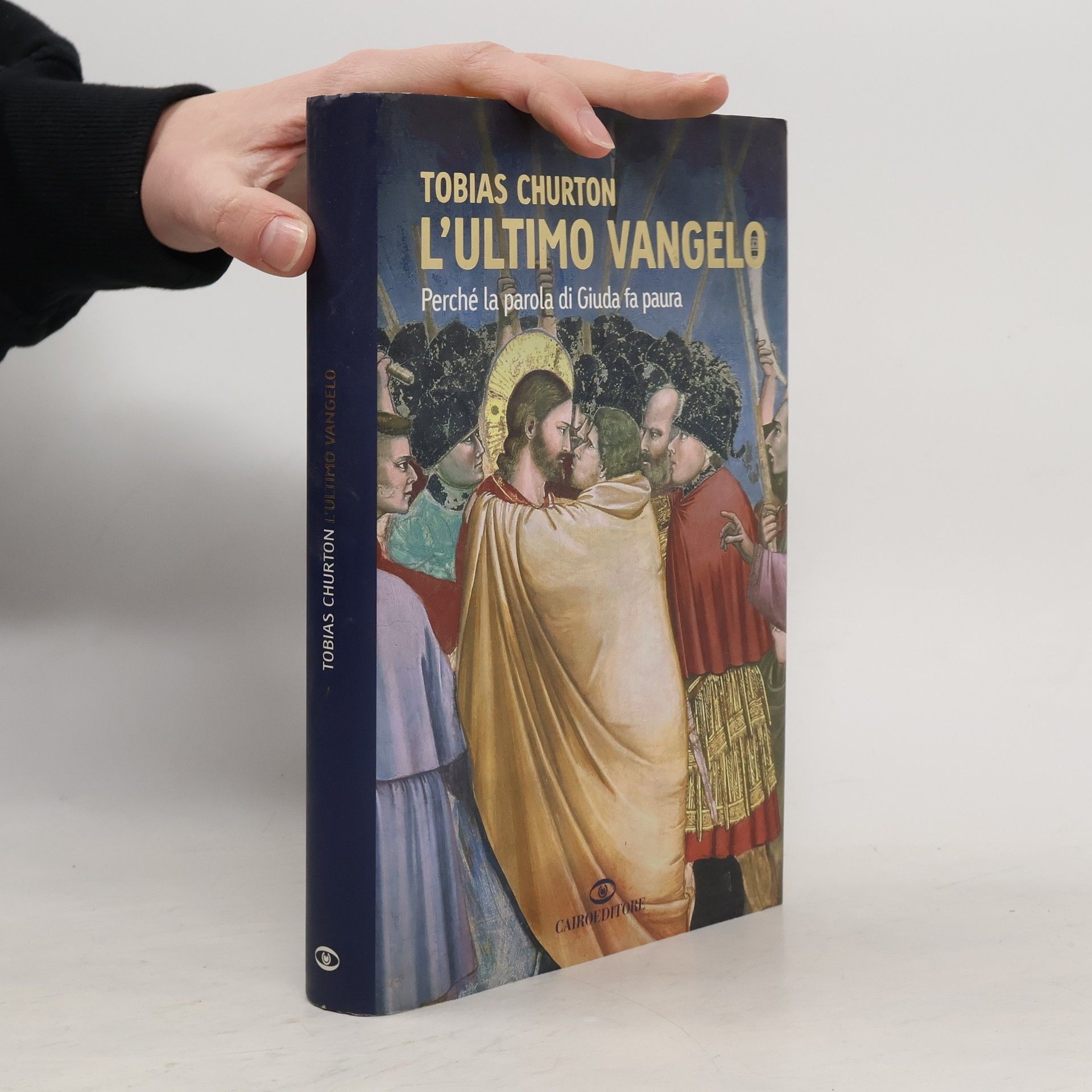 Tobias Churton L'ultimo vangelo. Perché la parola di Giuda fa paura