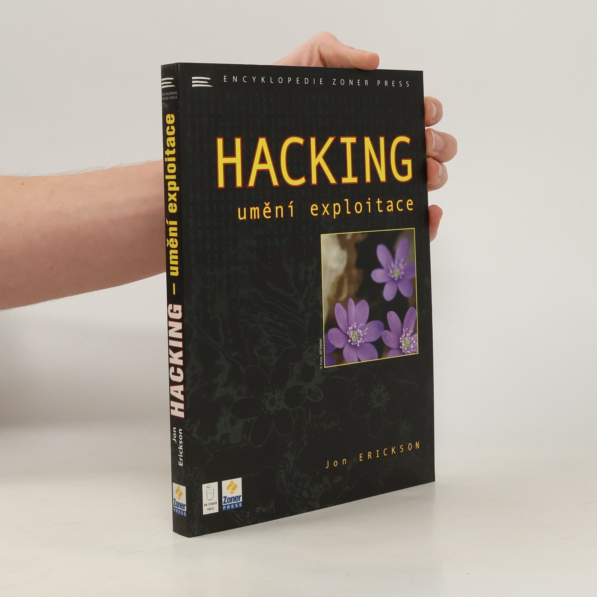 Jon Erickson Hacking - Umění exploitace