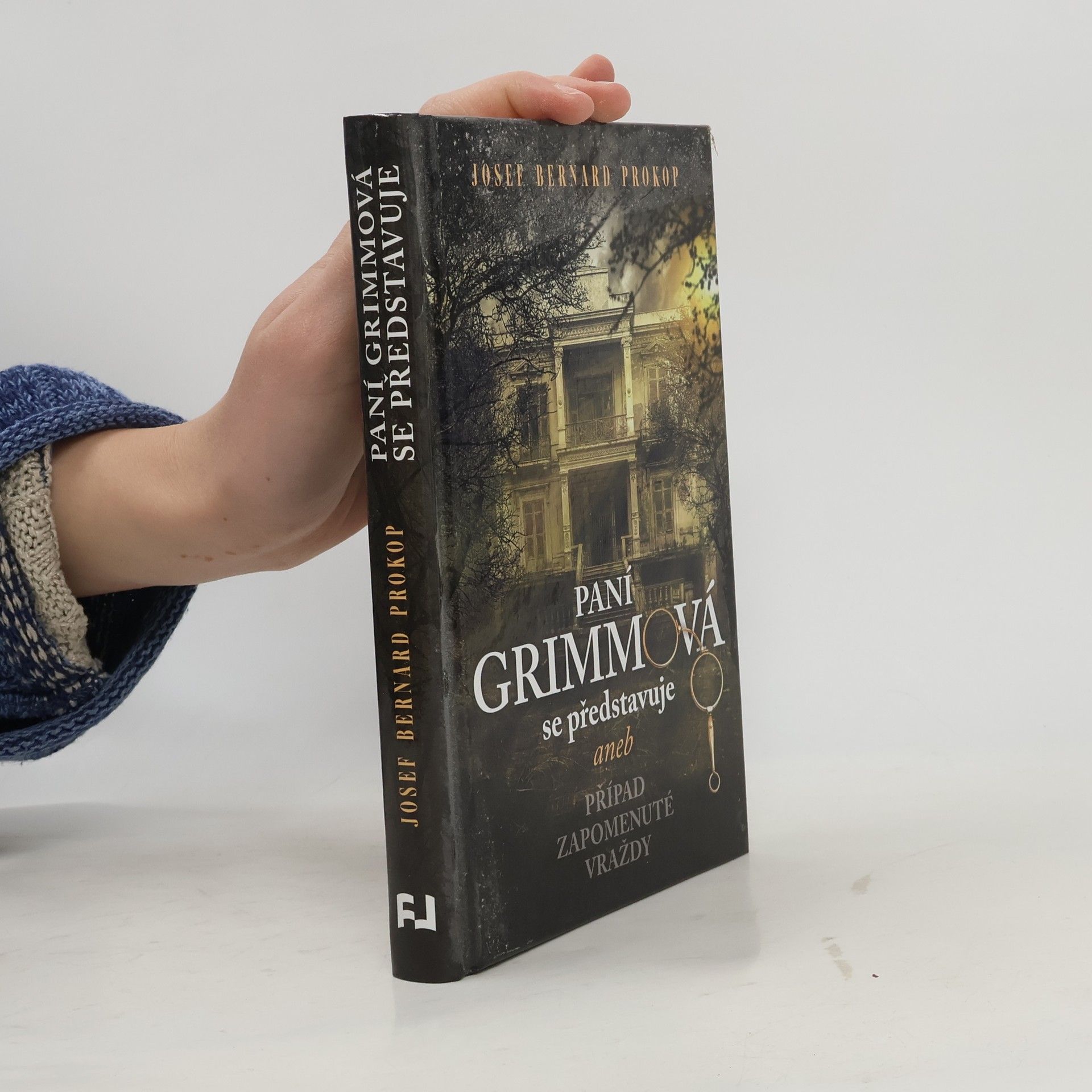 Josef Bernard Prokop Paní Grimmová se představuje, aneb, Případ zapomenuté vraždy