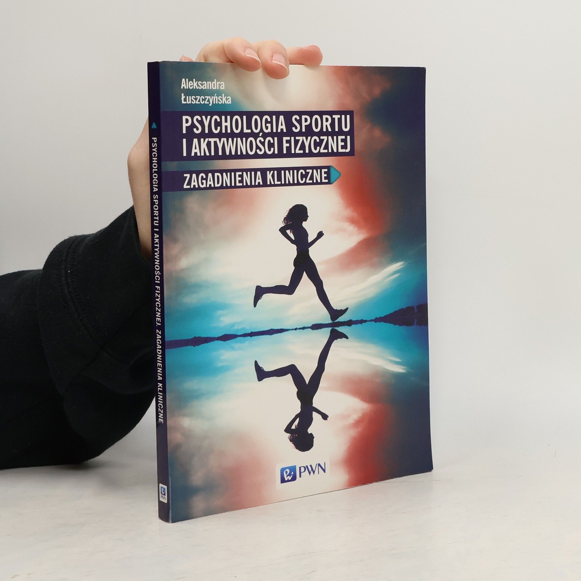 Łuszczyńska Aleksandra Psychologia sportu i aktywności fizycznej