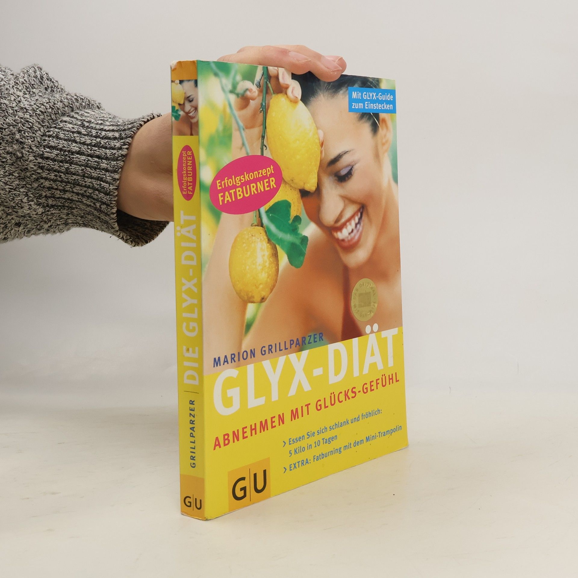 Marion Grillparzer Glyx-Diät. Abnehmen mit Glücks-Gefühl