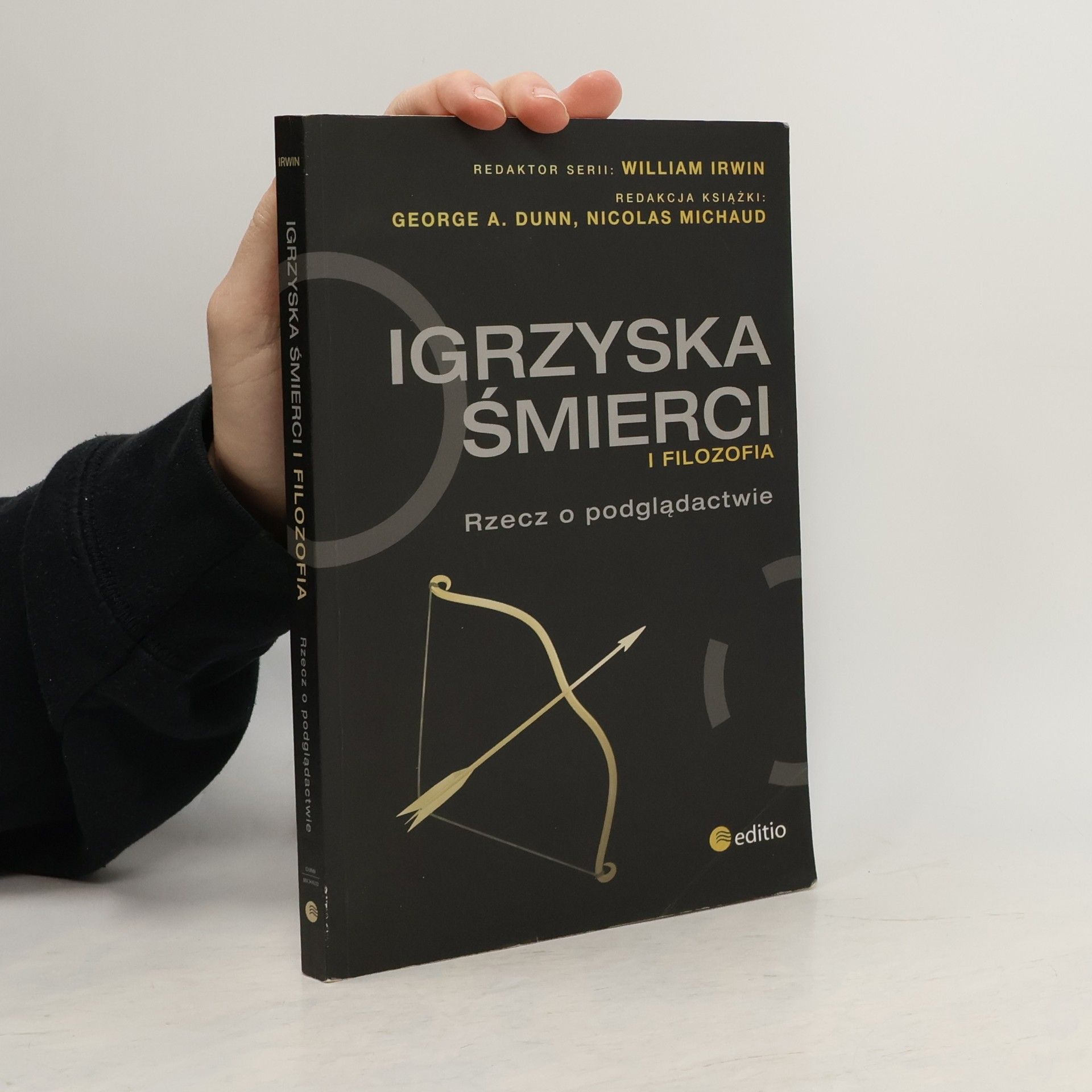 William Irwin Irwin: Igrzyska śmierci i filozofia. Rzecz o podglądactwie