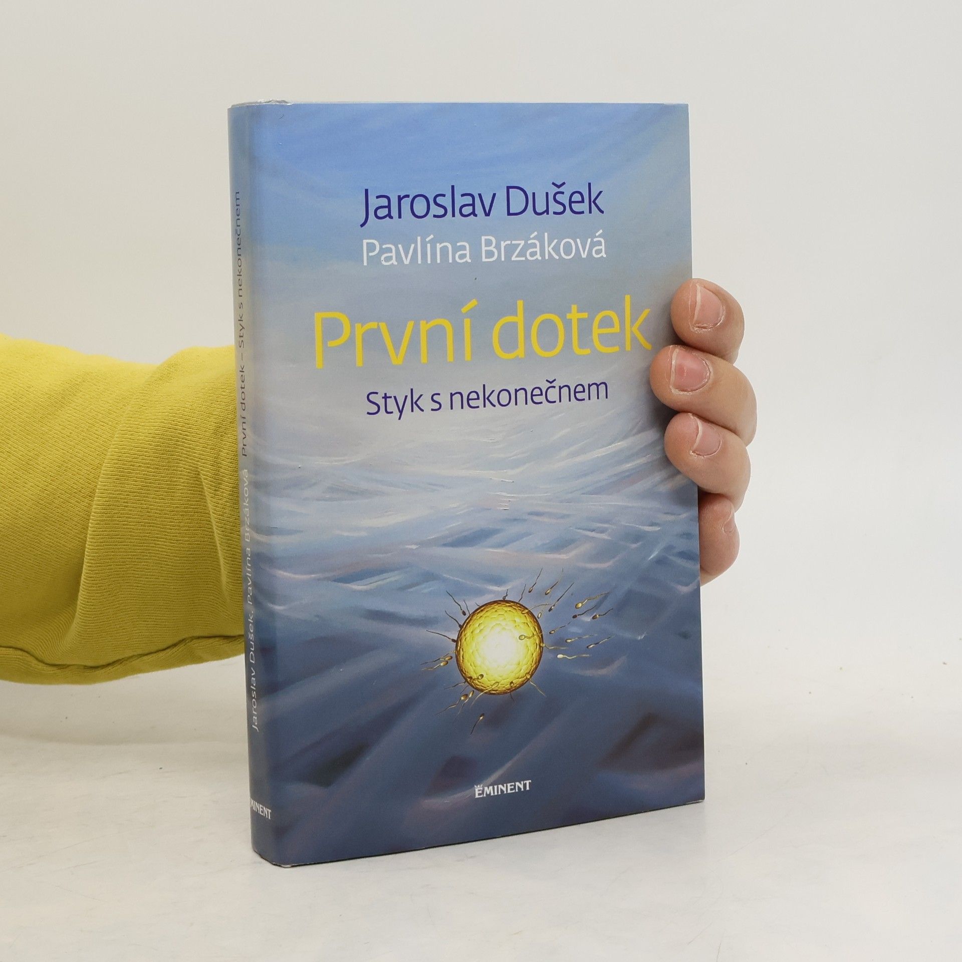 Jaroslav Dušek První dotek : styk s nekonečnem