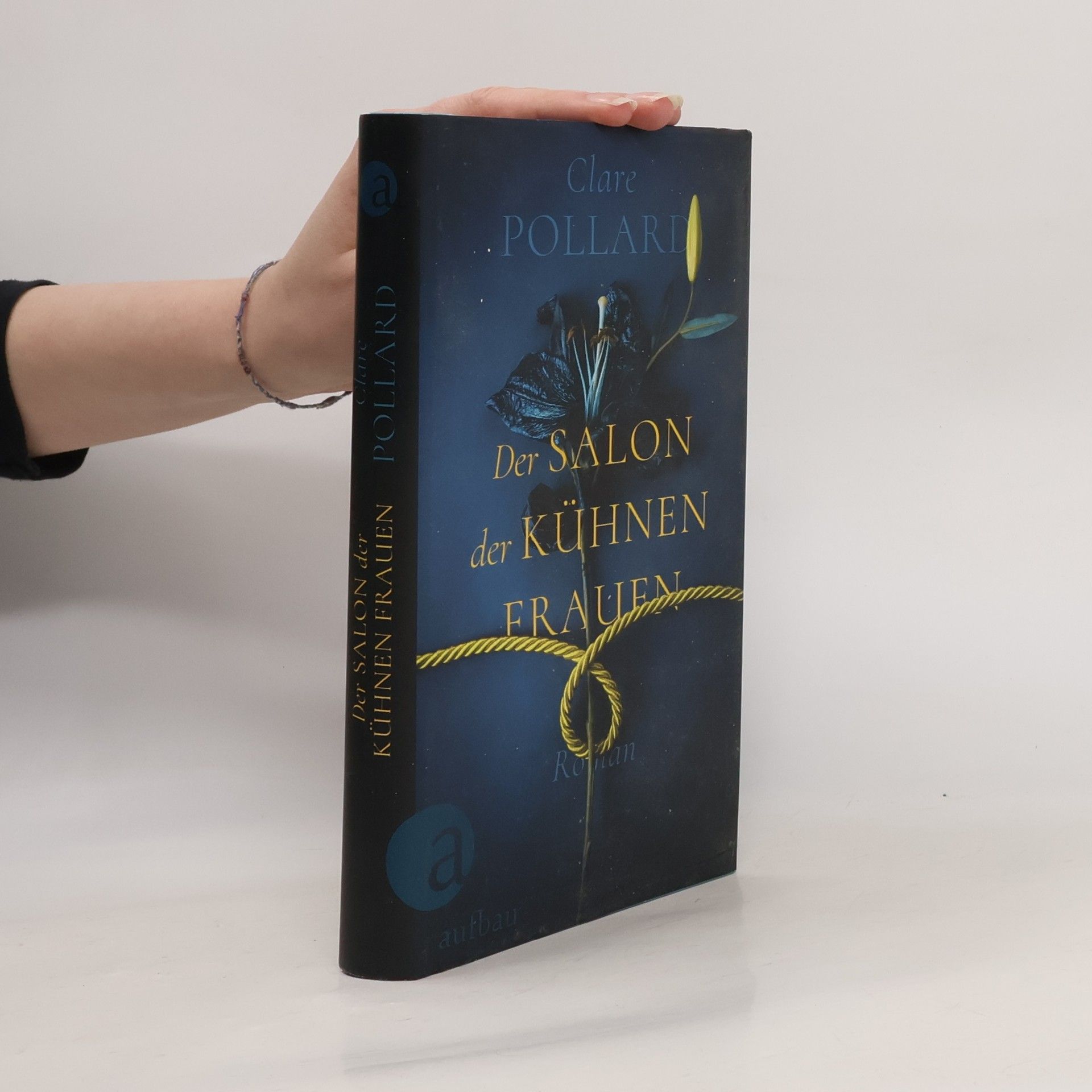 Clare Pollard Der Salon der kühnen Frauen