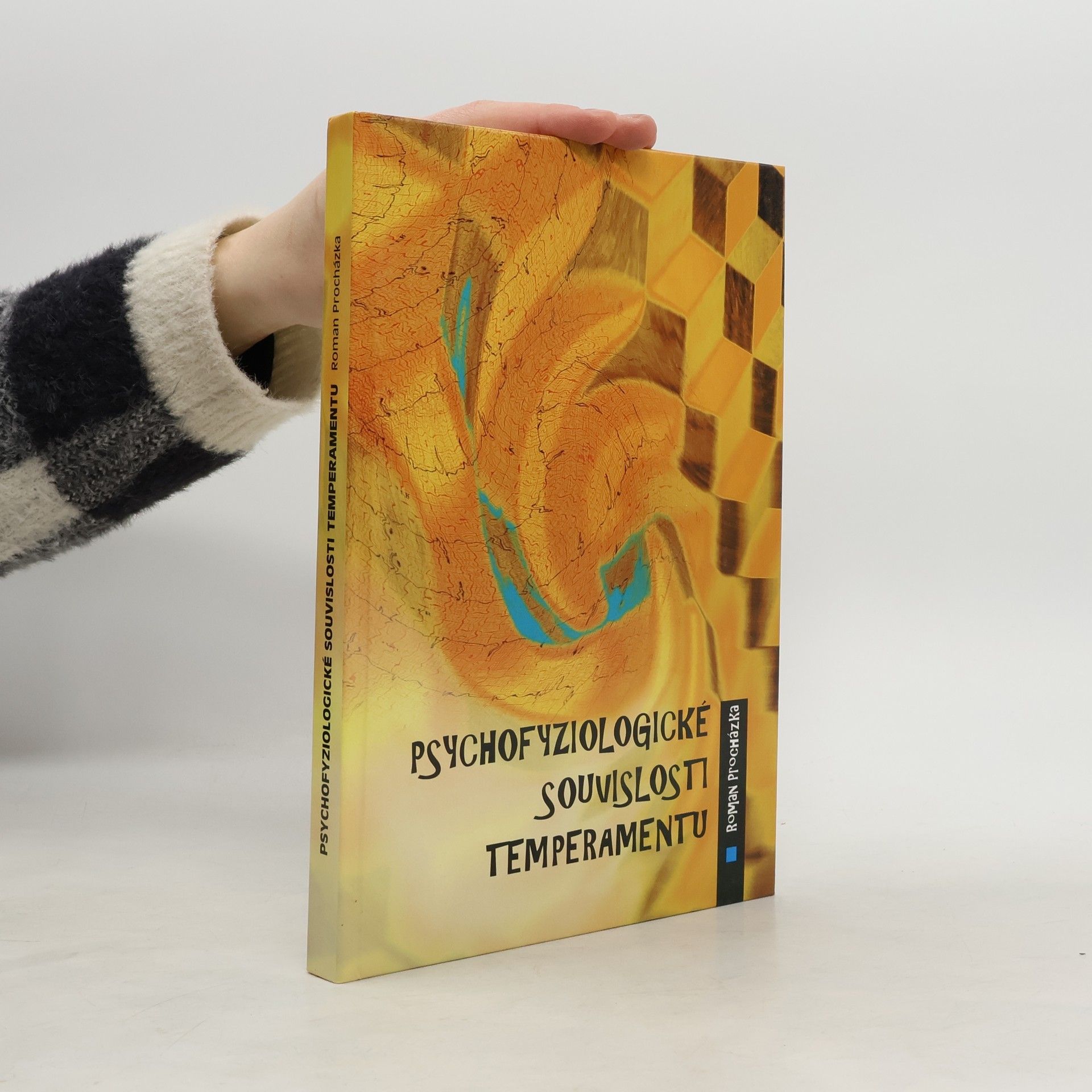 Roman Procházka Psychofyziologické souvislosti temperamentu