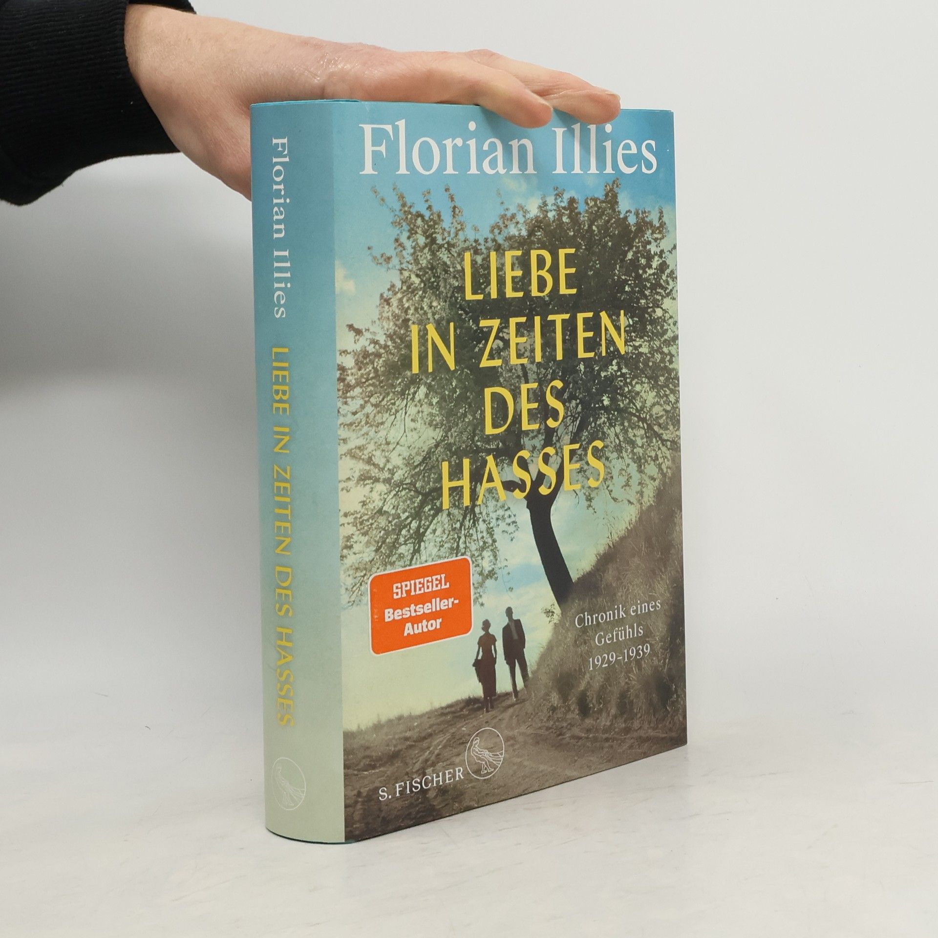 Florian Illies Liebe in Zeiten des Hasses