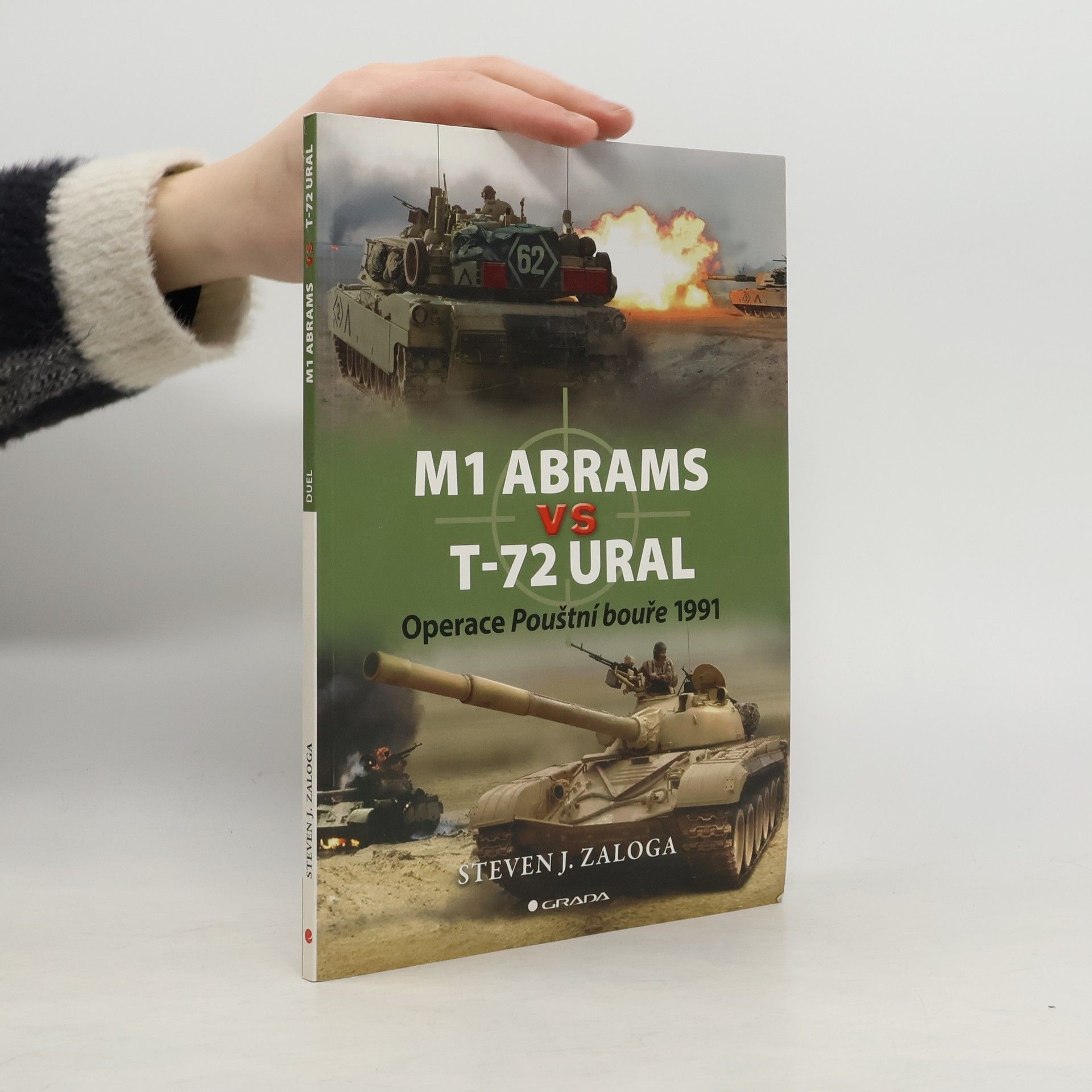 Steven Zaloga M1 Abrams vs T–72 Ural : operace Pouštní bouře 1991