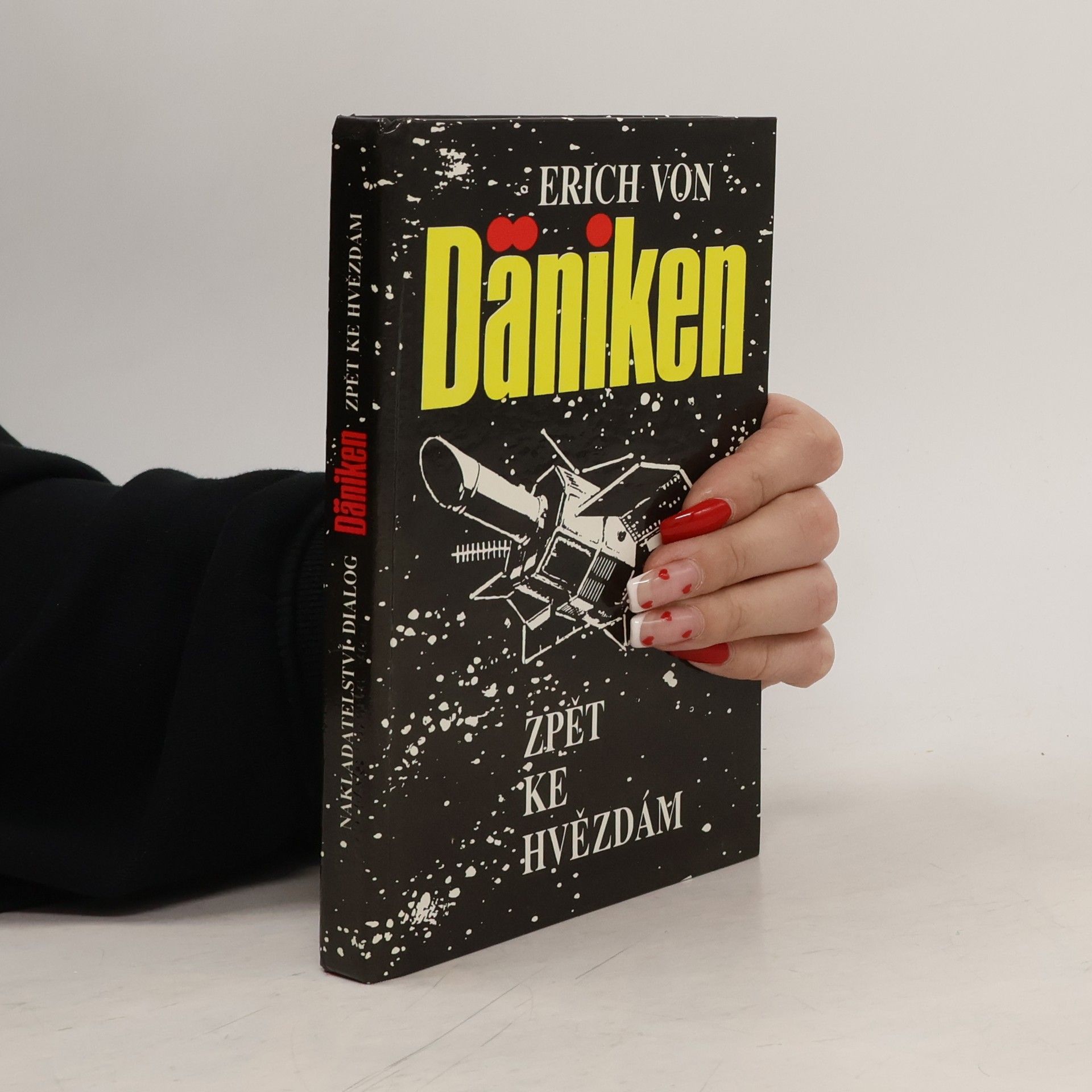 Erich von Däniken Zpět ke hvězdám. Argumenty pro nemožné