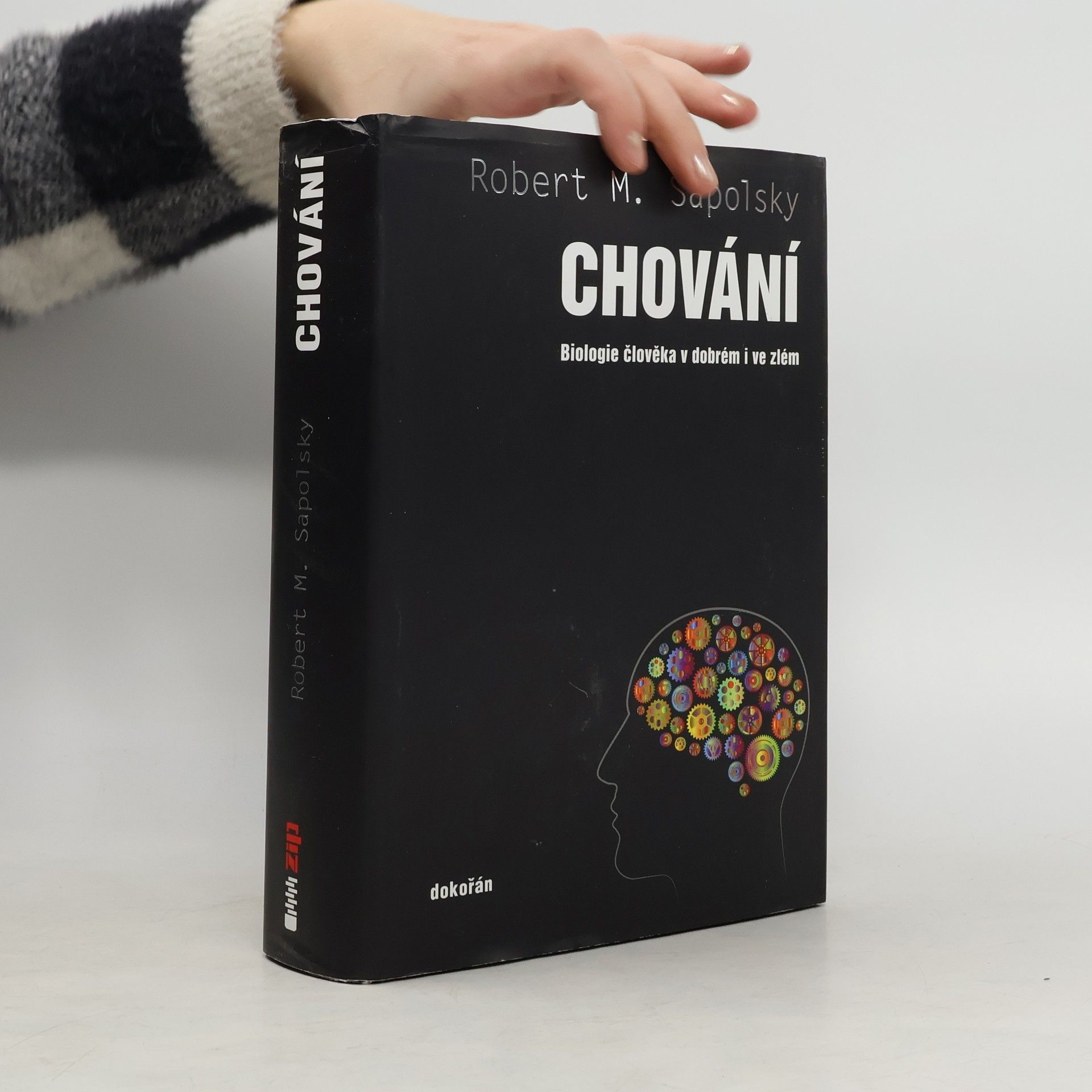 Robert Sapolsky Chování – Biologie člověka v dobrém i ve zlém