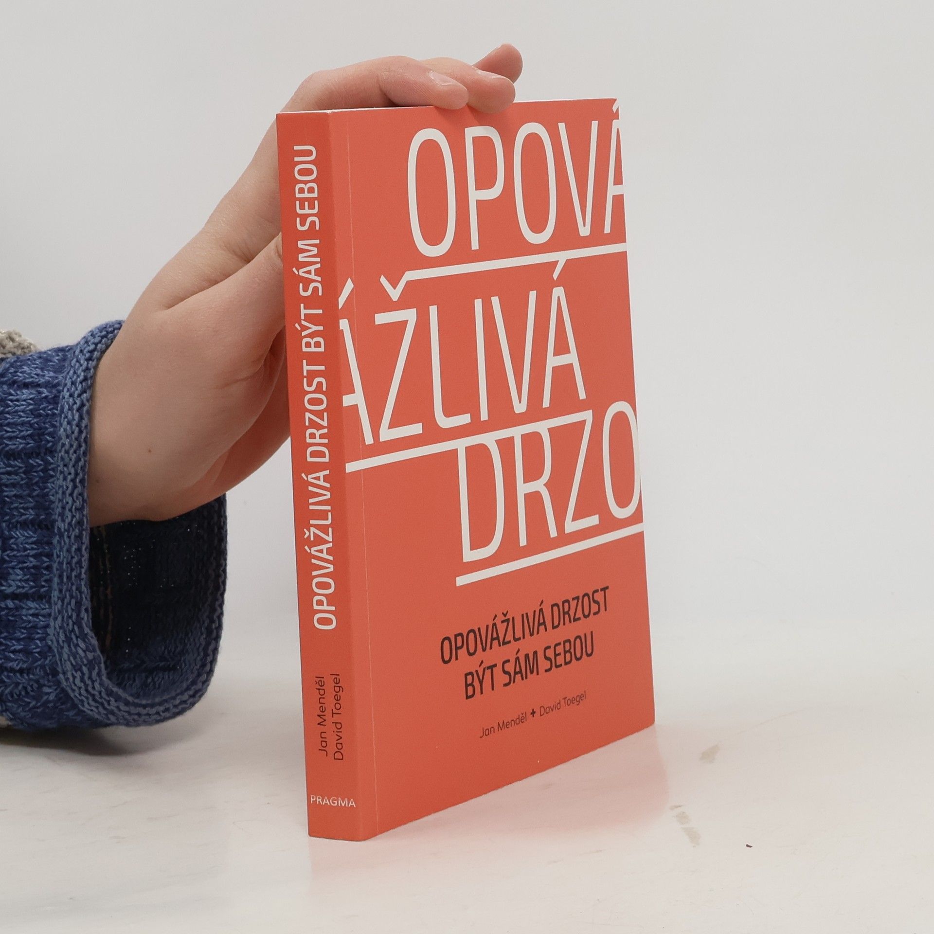 Opovážlivá drzost být sám sebou