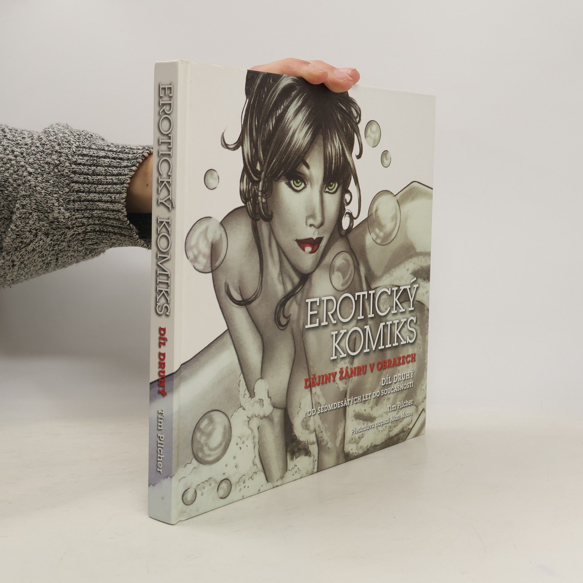 Tim Pilcher Erotický komiks: Dějiny žánru v obrazech 2 (Od sedmdesátých let do současnosti)
