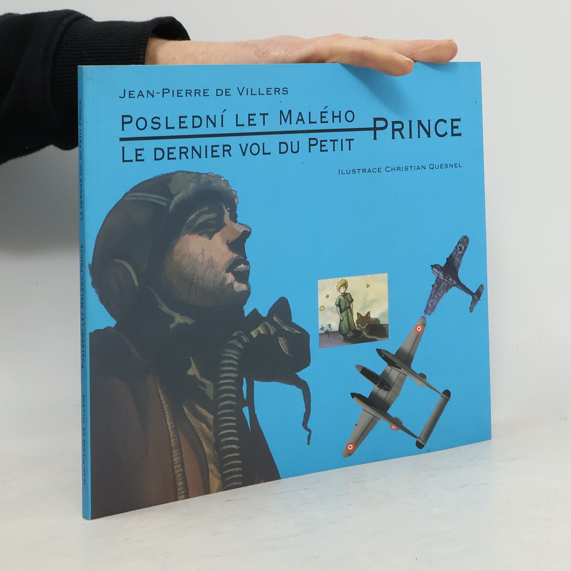 Jean-Pierre Andreoli Villers Poslední let Malého prince. Le dernier vol du Petit Prince