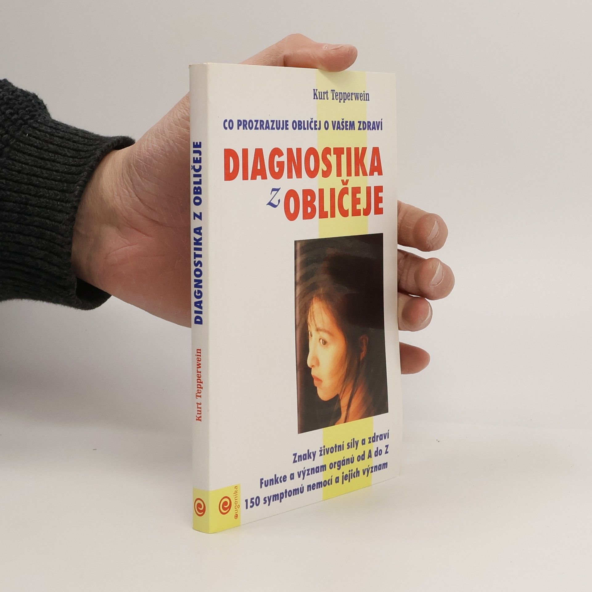 Kurt Tepperwein Diagnostika z obličeje : patofyziognomie