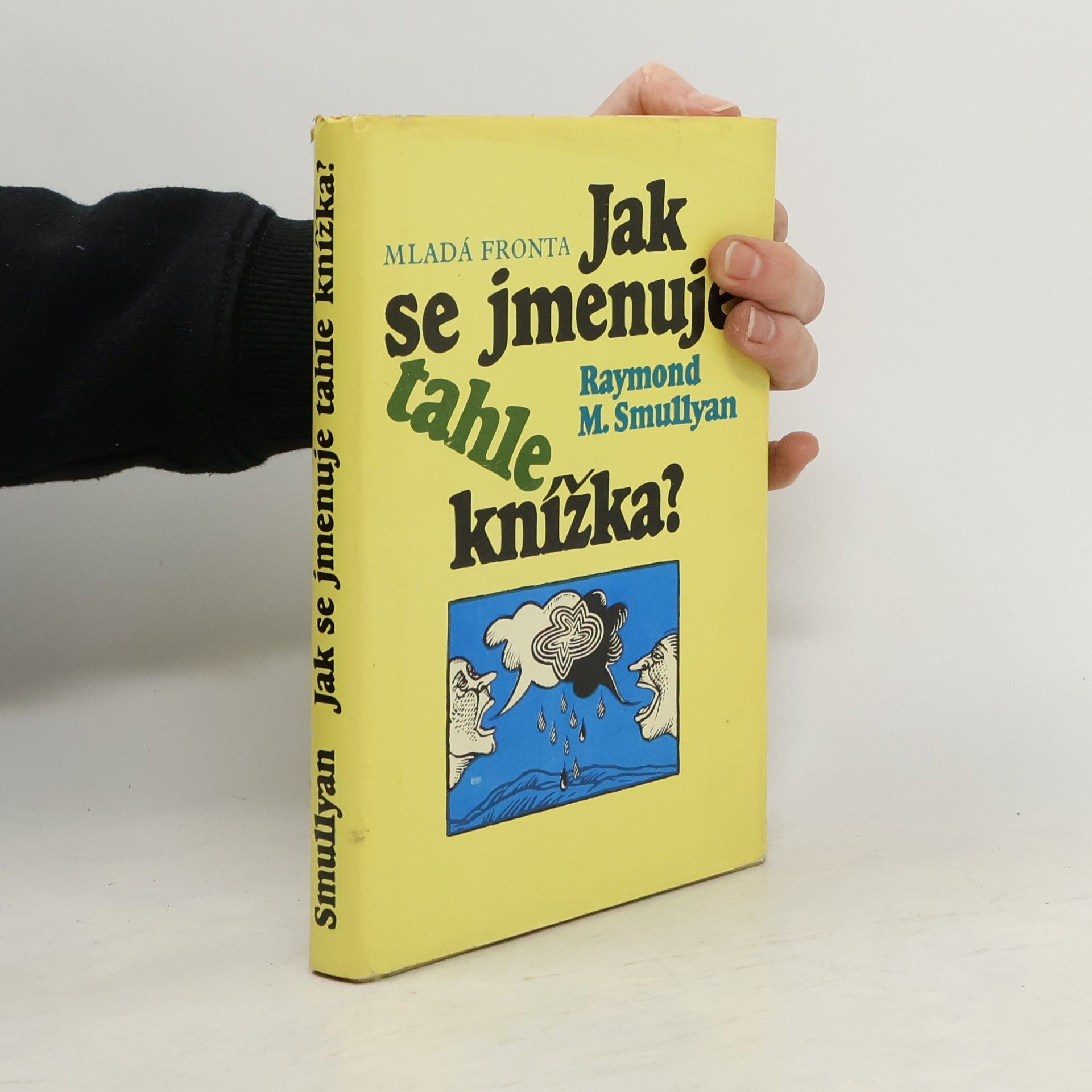 Raymond Smullyan Jak se jmenuje tahle knížka?