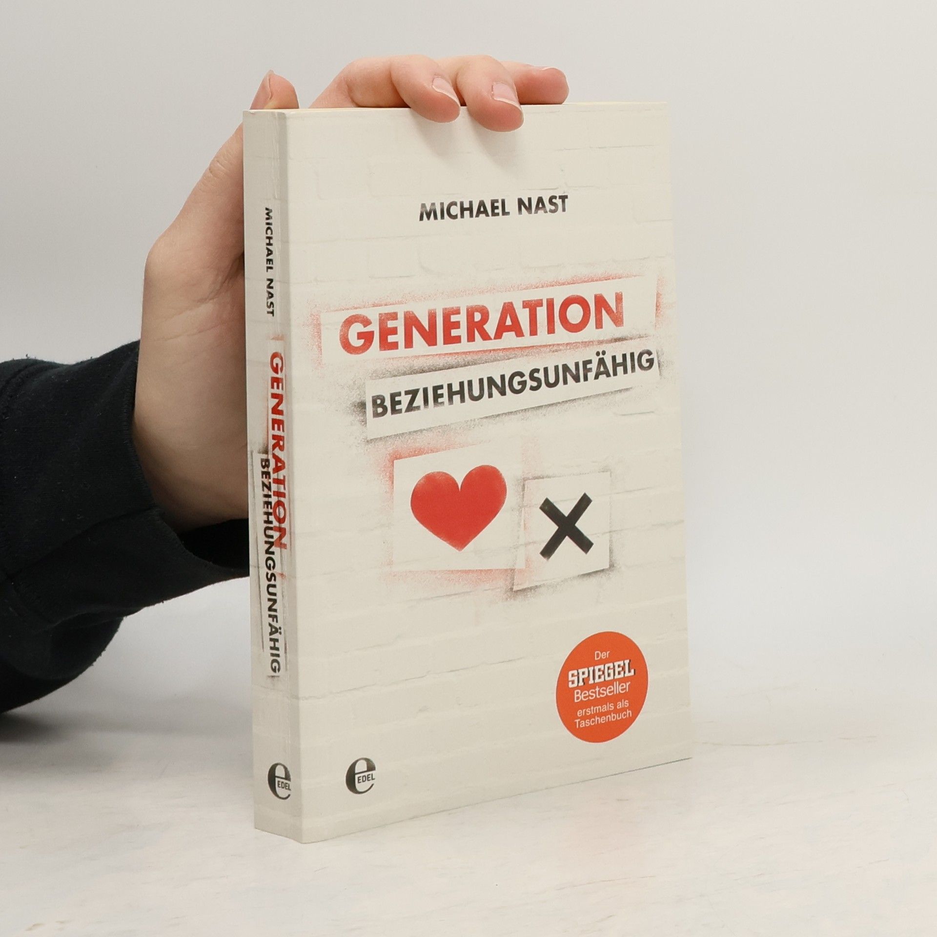 Michael Nast Generation Beziehungsunfähig