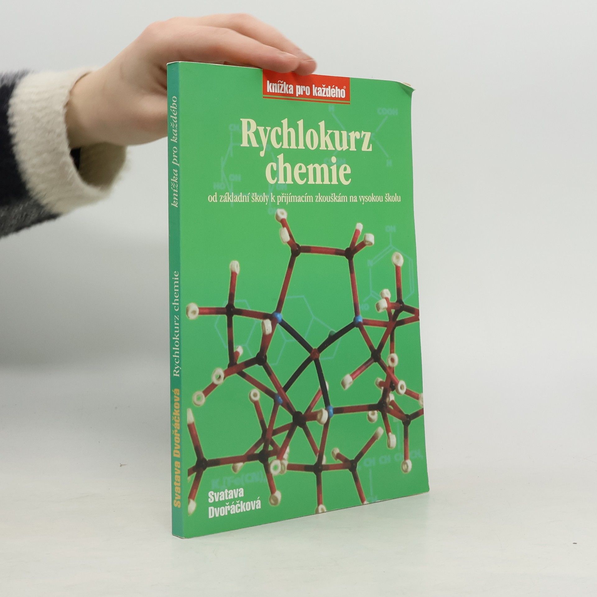 Svatava Dvořáčková Rychlokurz chemie. Od základní školy k přijímacím zkouškám na vysokou školu