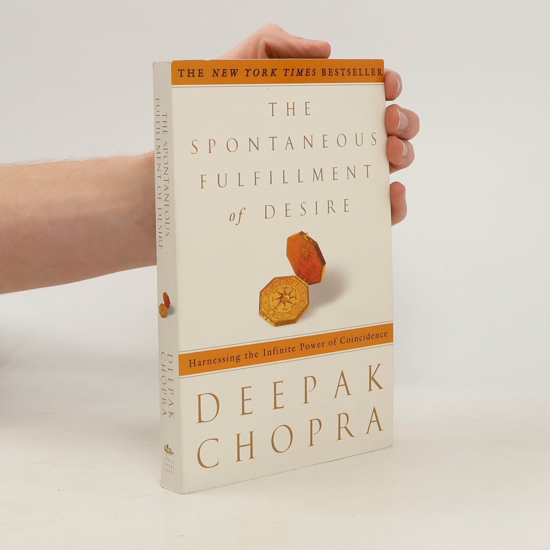 Deepak Chopra The Spontaneous Fulfillment of Desire