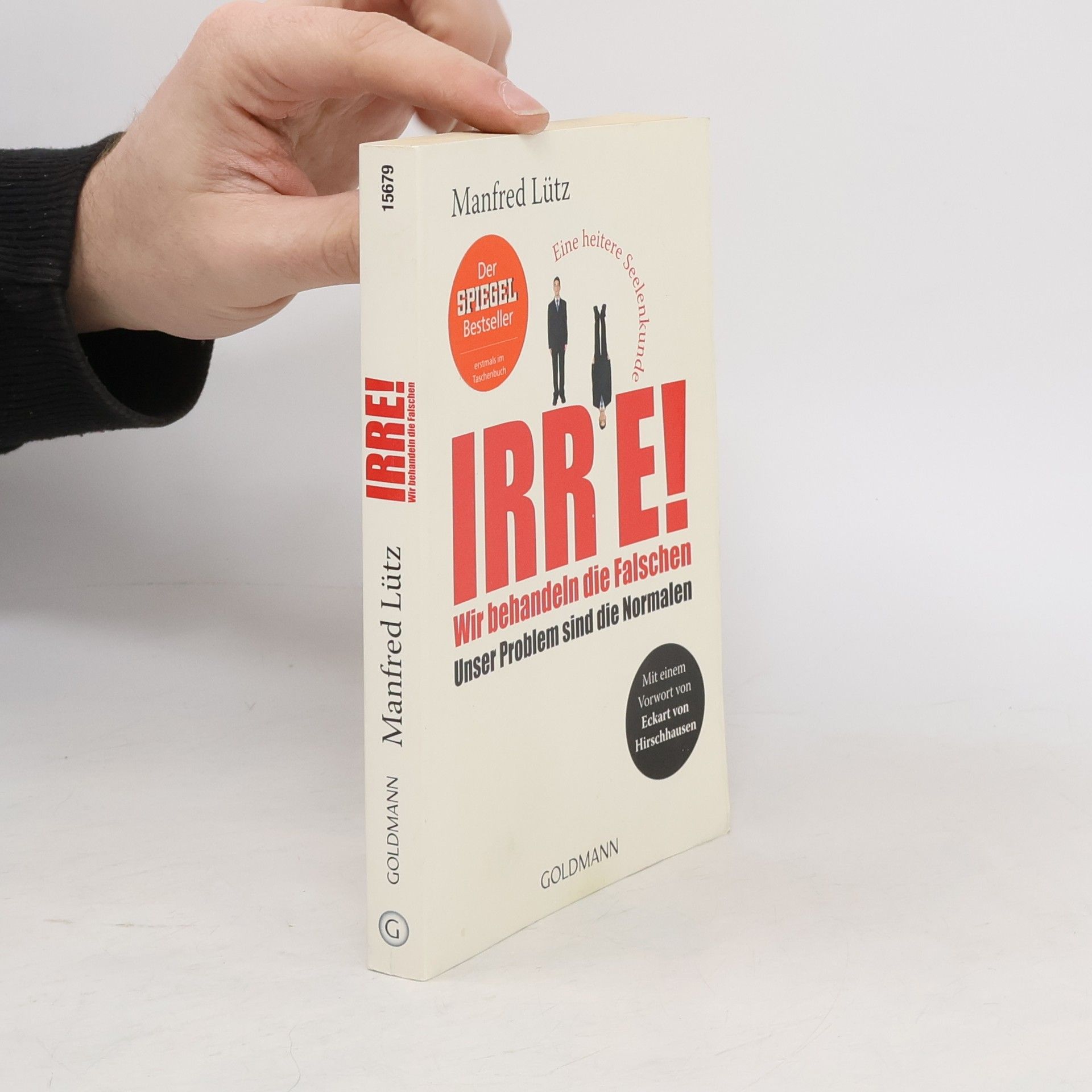 Manfred Lütz Irre! Wir behandeln die Falschen