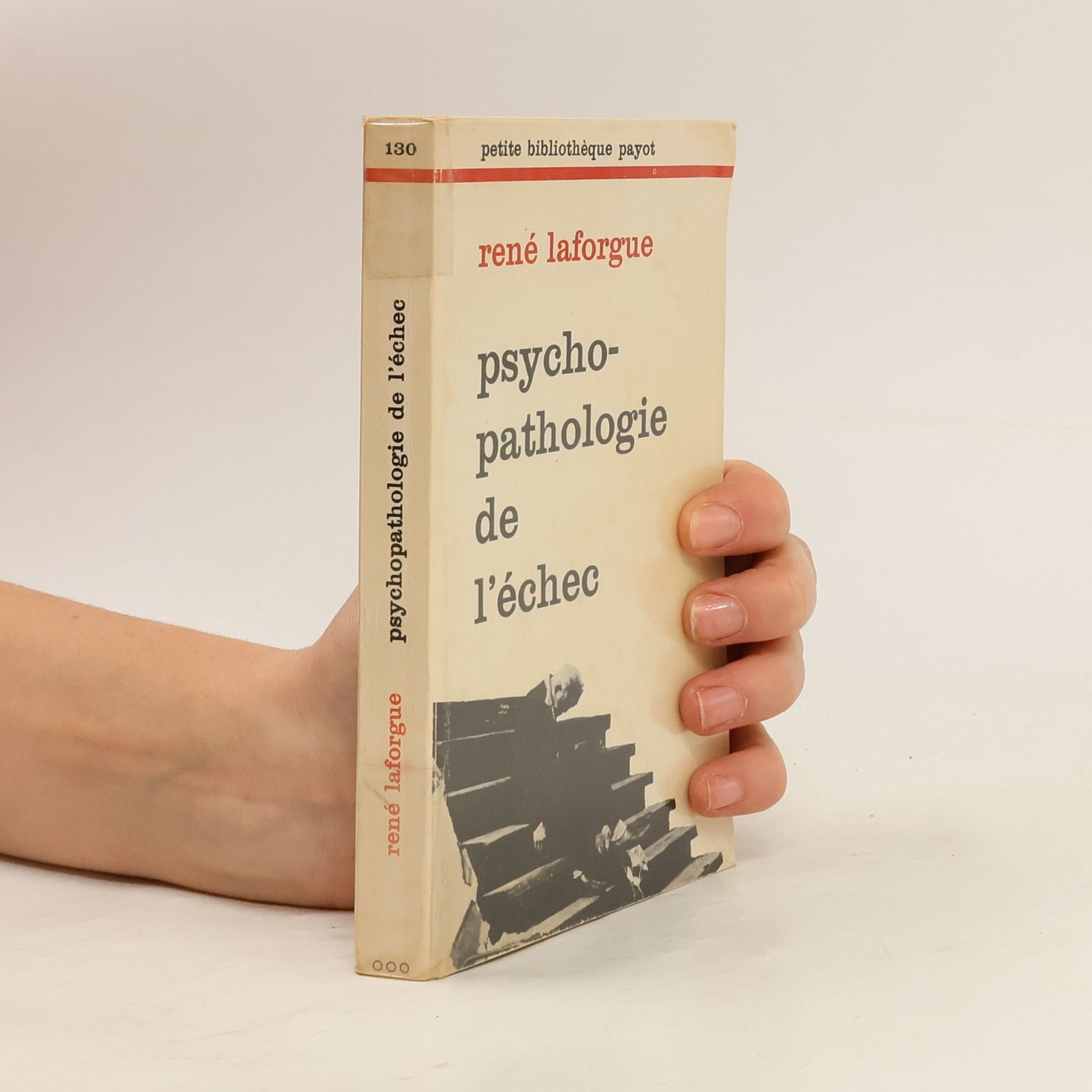 René Laforgue Psychopathologie de l'échec