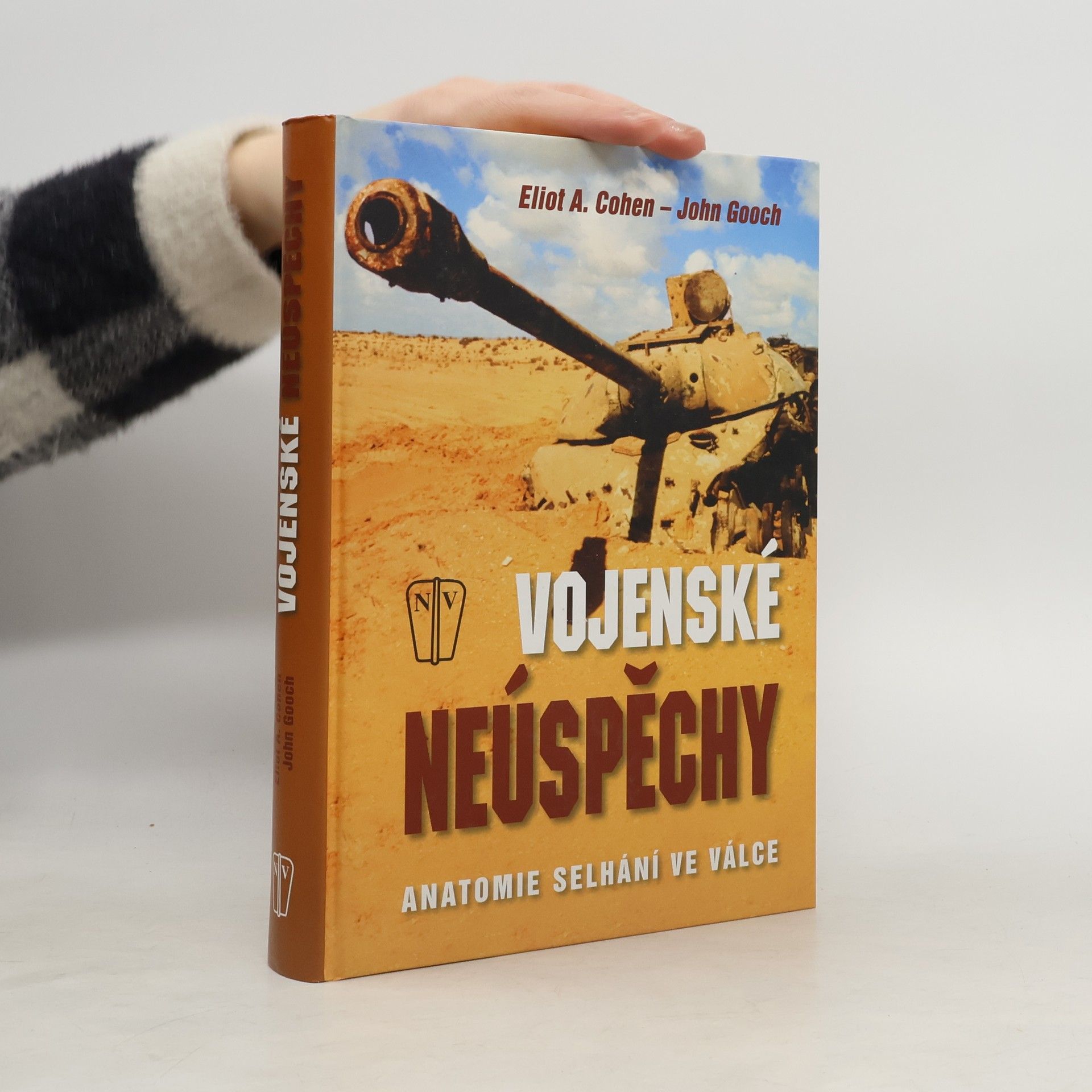 Eliot A. Coohen Vojenské neúspěchy: Anatomie selhání ve válce