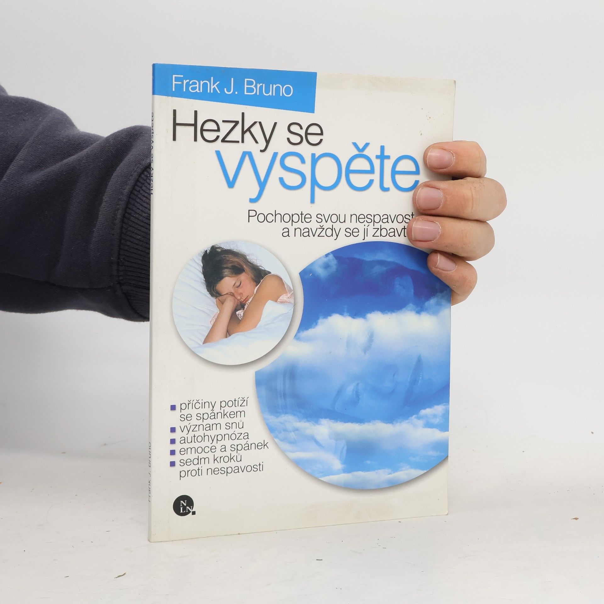 Frank J. Bruno Hezky se vyspěte. Pochopte svou nespavost a navždy se jí zbavte