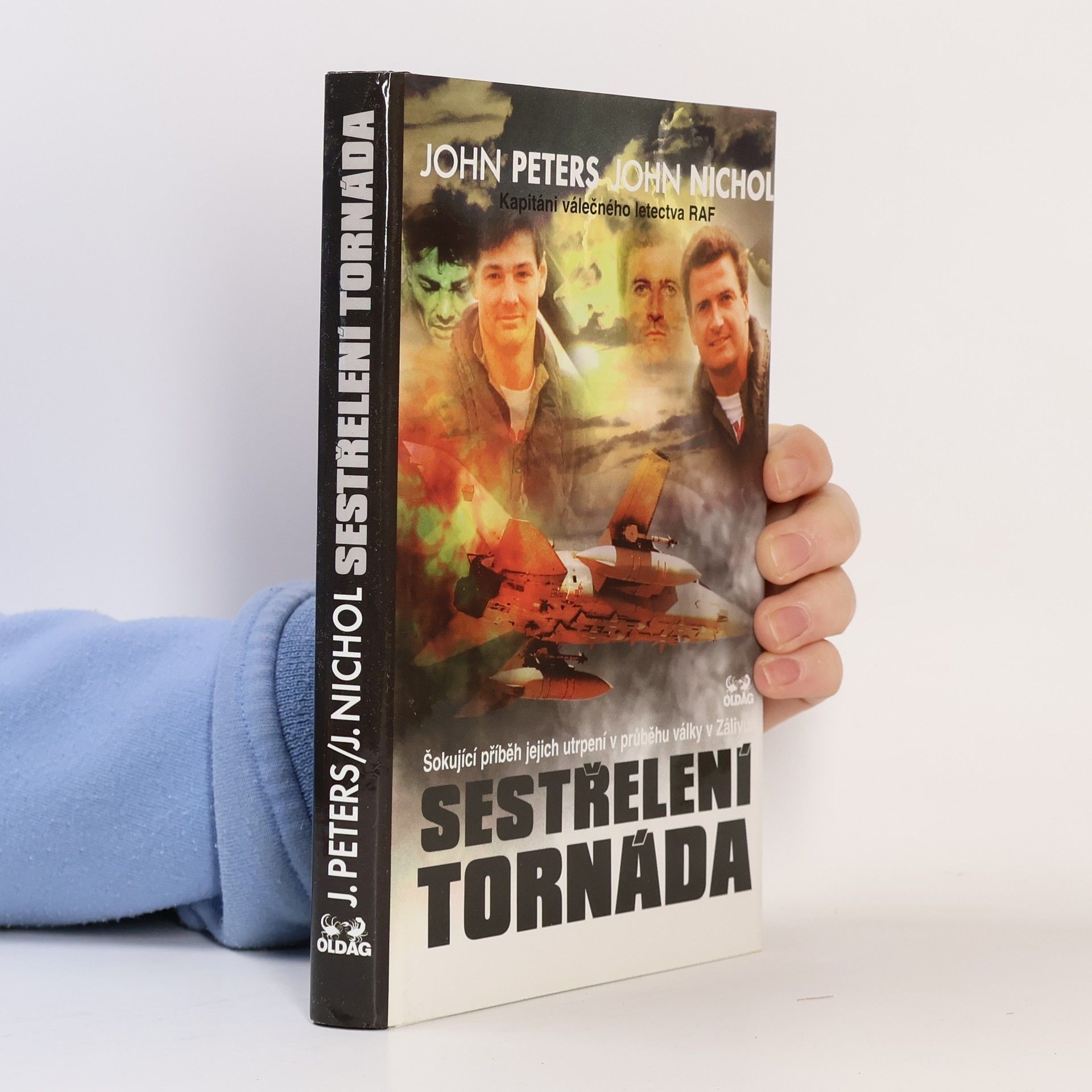 John Peters Sestřelení tornáda. Šokující příběh jejich utrpení v průběhu války v Zálivu