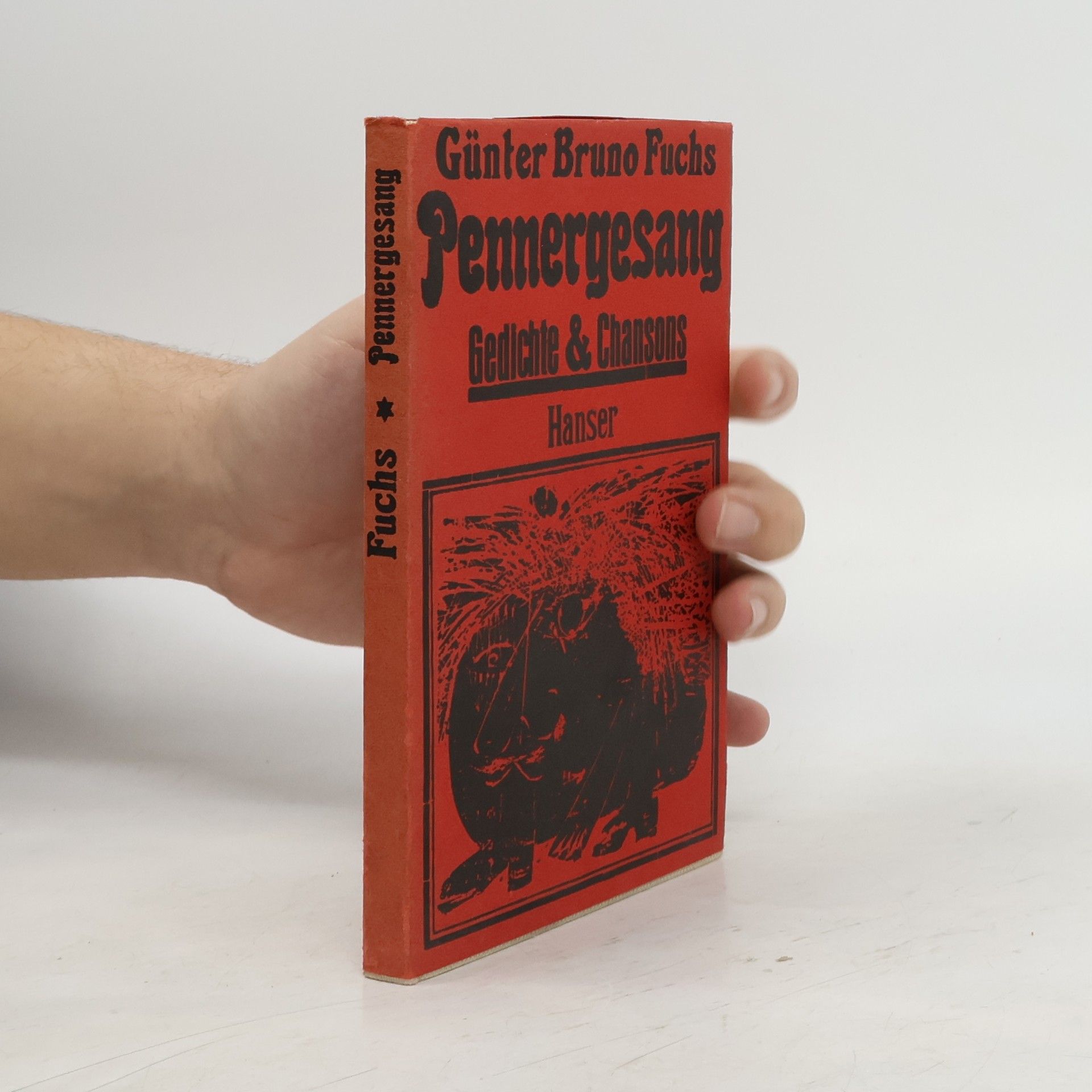 Günter Bruno Fuchs Pennergesang. Gedichte & Chansons
