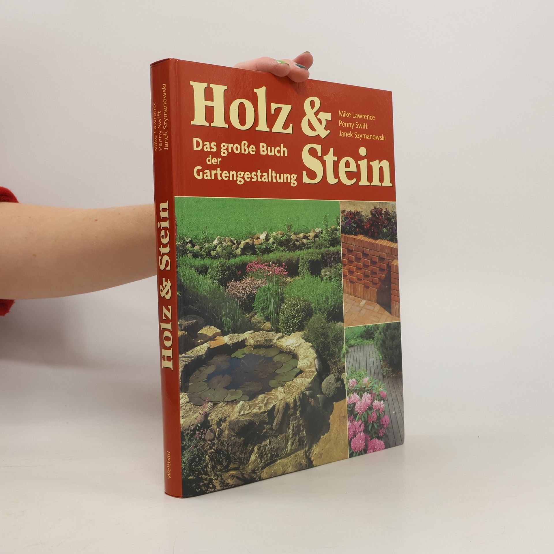 Mike Lawrence Holz & Stein : das große Buch der Gartengestaltung