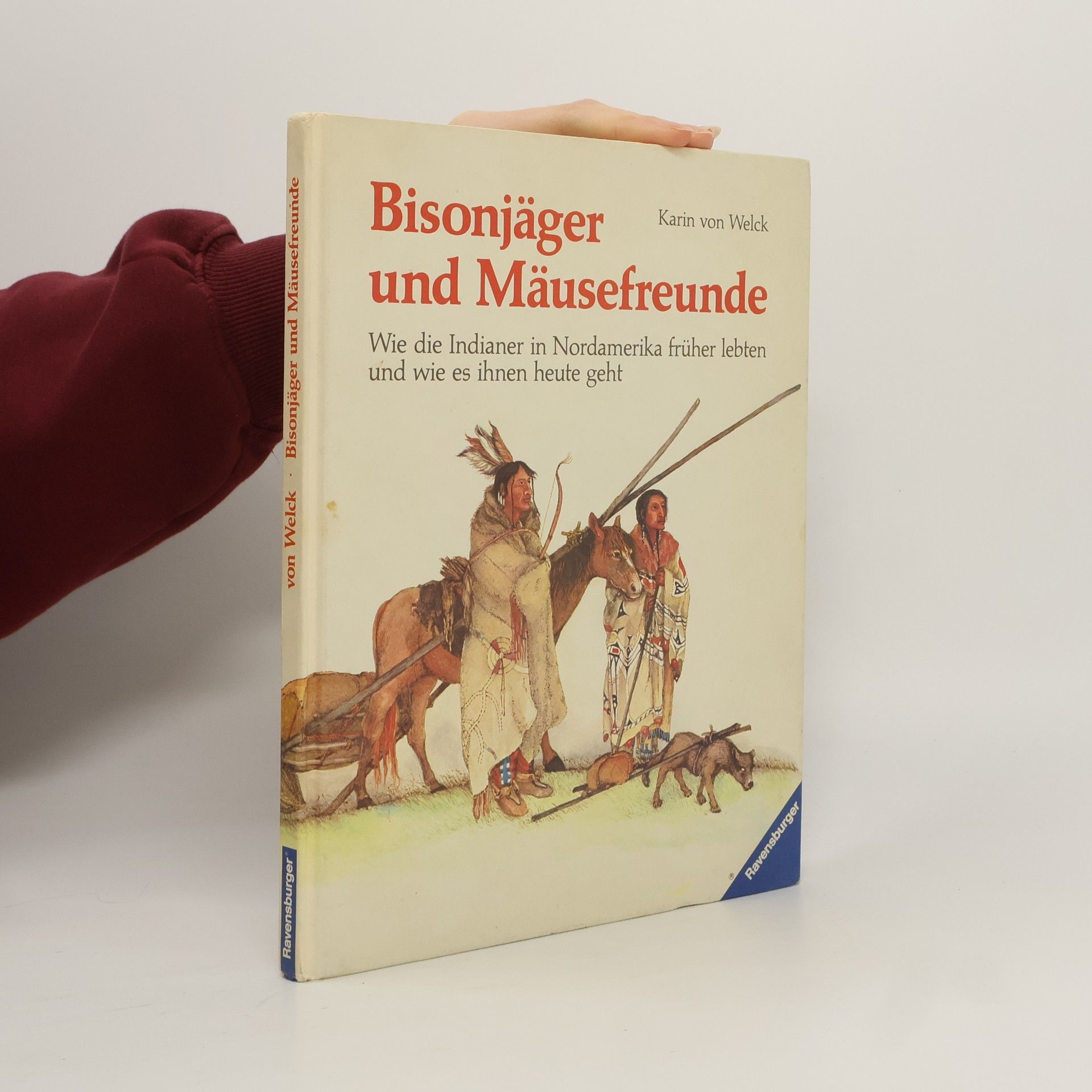 Karin von Welck Bisonjäger und Mäusefreunde