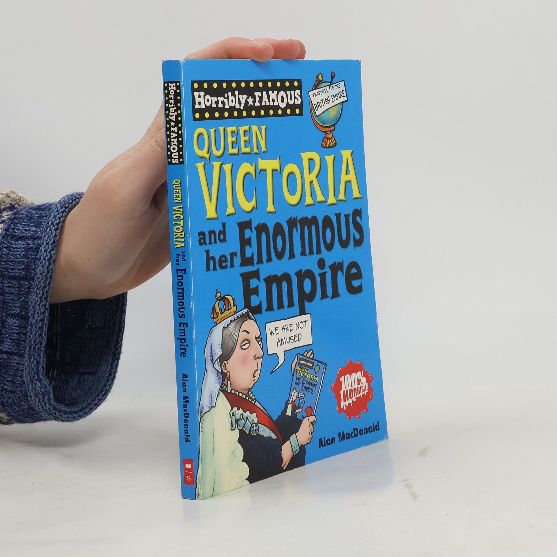 Alan MacDonald Queen Victoria and Her Enormous Empire